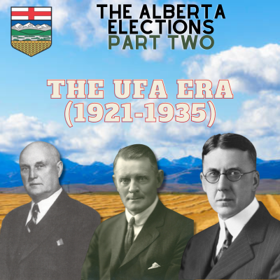 The Alberta Elections [Part Two]: The UFA Years artwork