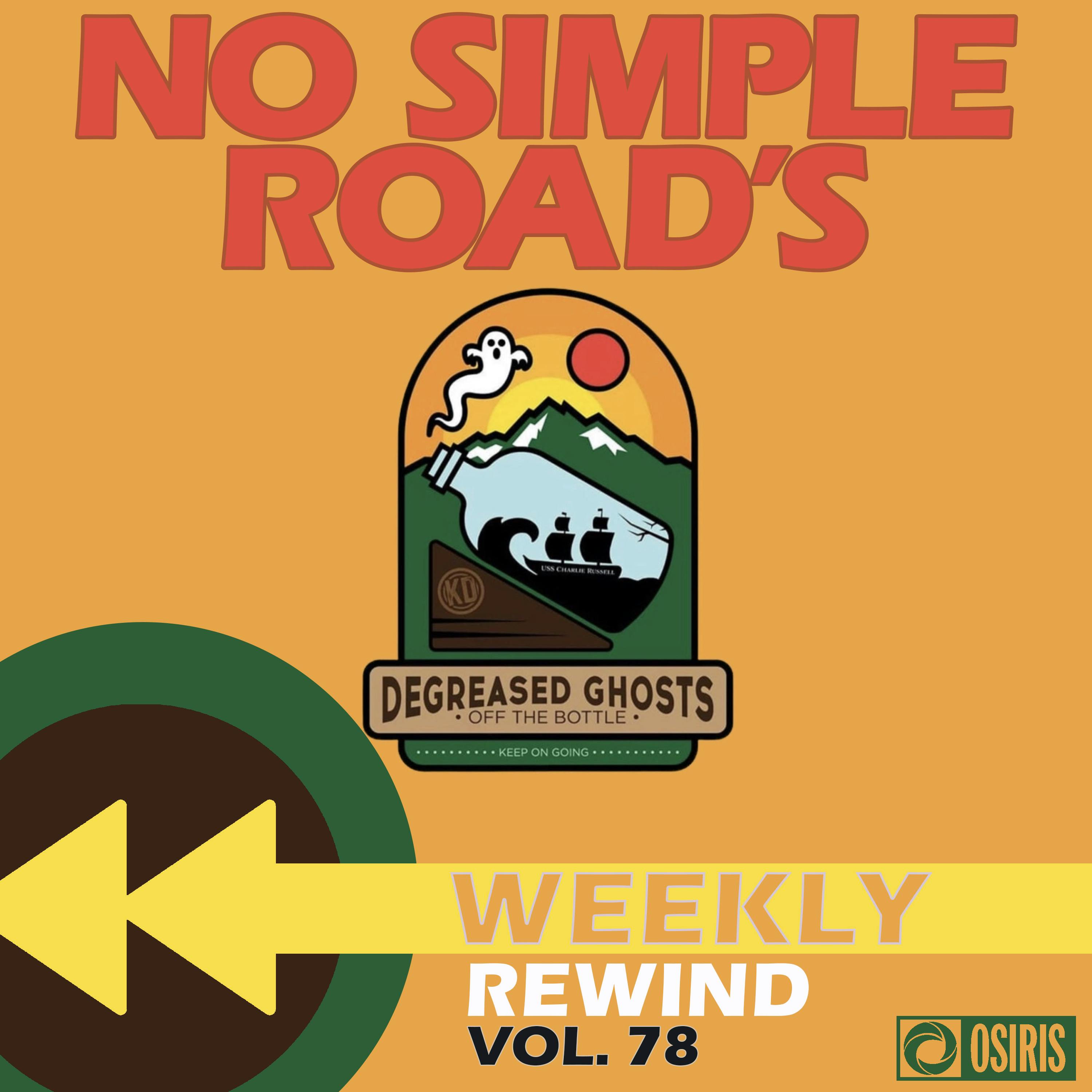 No Simple Road's Weekly Rewind Vol. 78: Special Guests The Degreased Ghosts Podcast