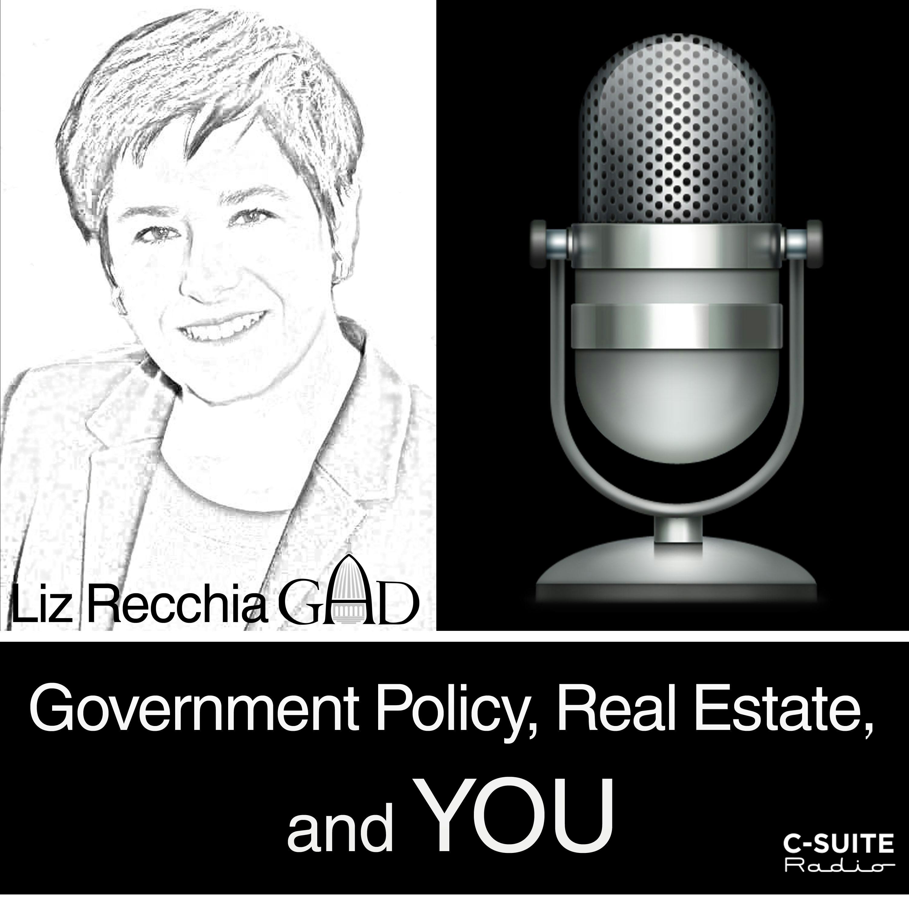Government Policy, Real Estate and You! with Liz Recchia