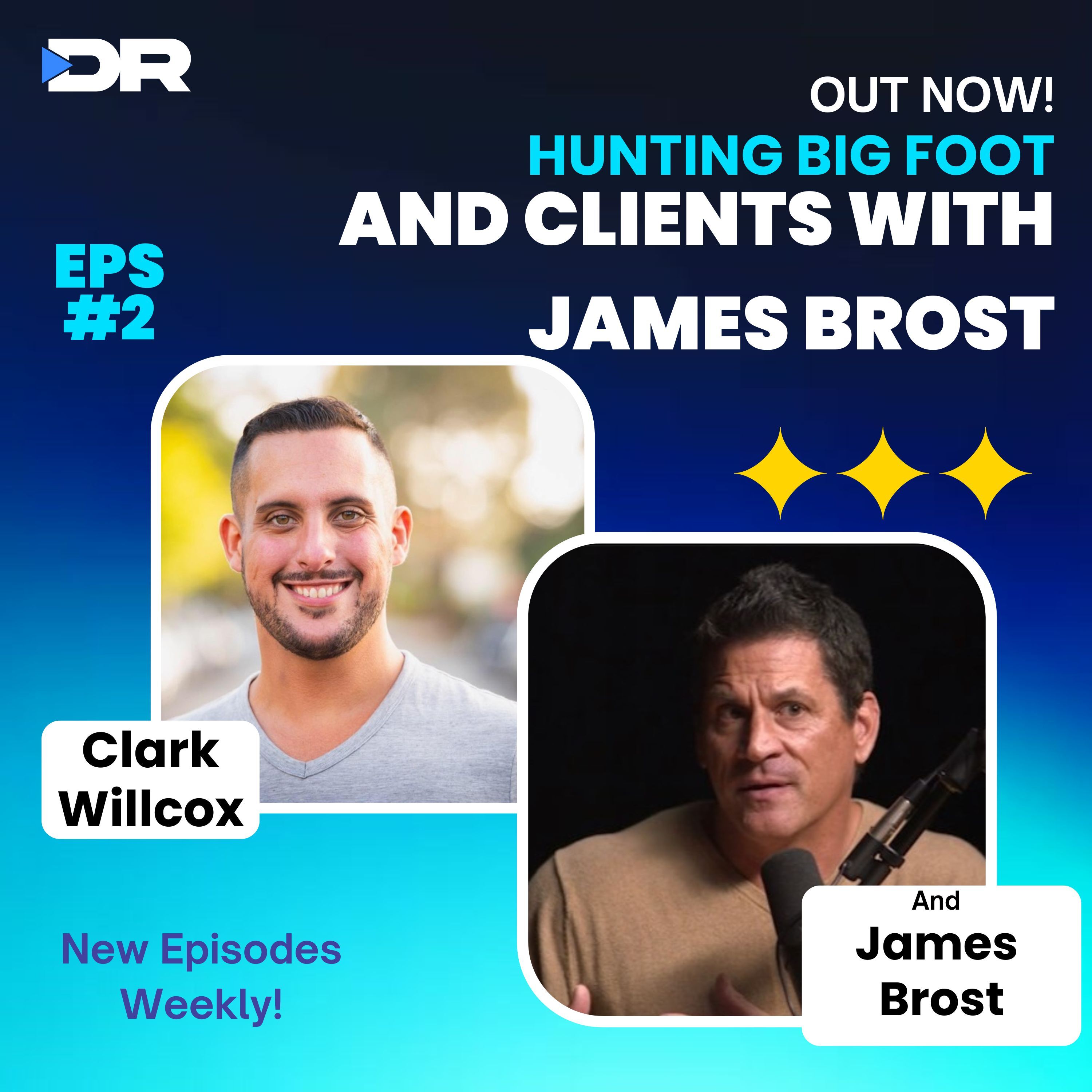 #2 - Hunting Big Foot and Clients with James Brost