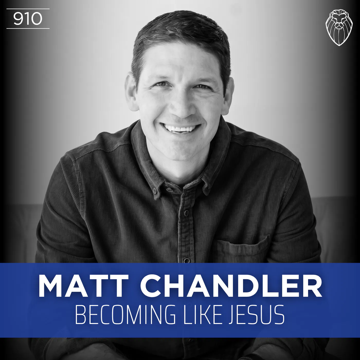 MATT CHANDLER | Becoming Like Jesus (Ep. 910) episode artwork