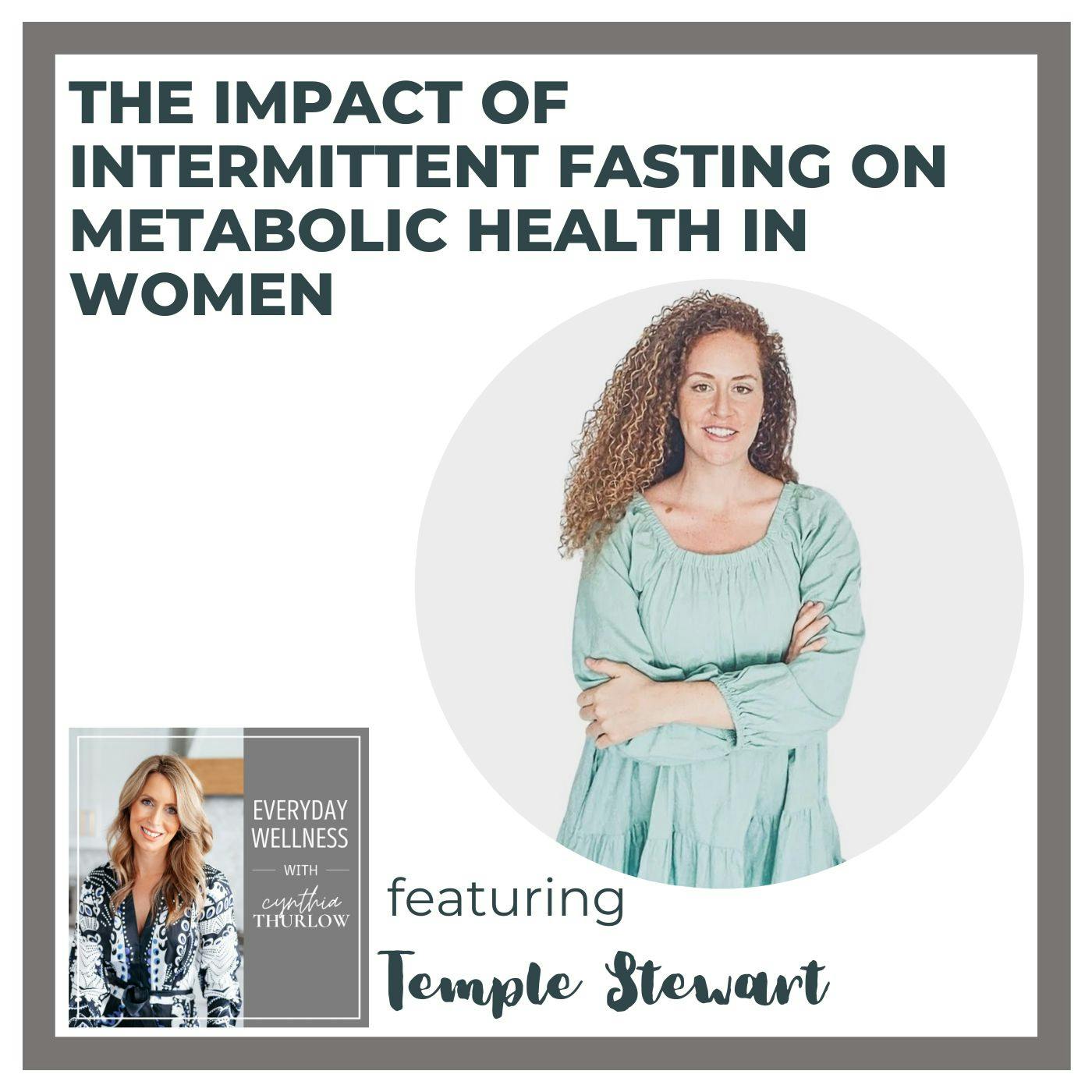 Ep. 278 The Impact Of Intermittent Fasting On Metabolic Health In Women