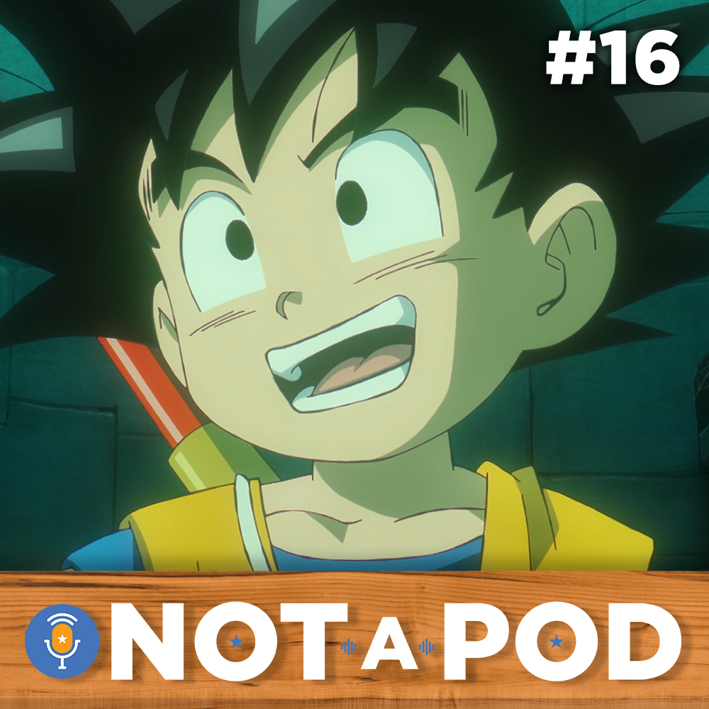 Totally Not A Podcast - Episode #16 - Degesu (Dragon Ball Daima)