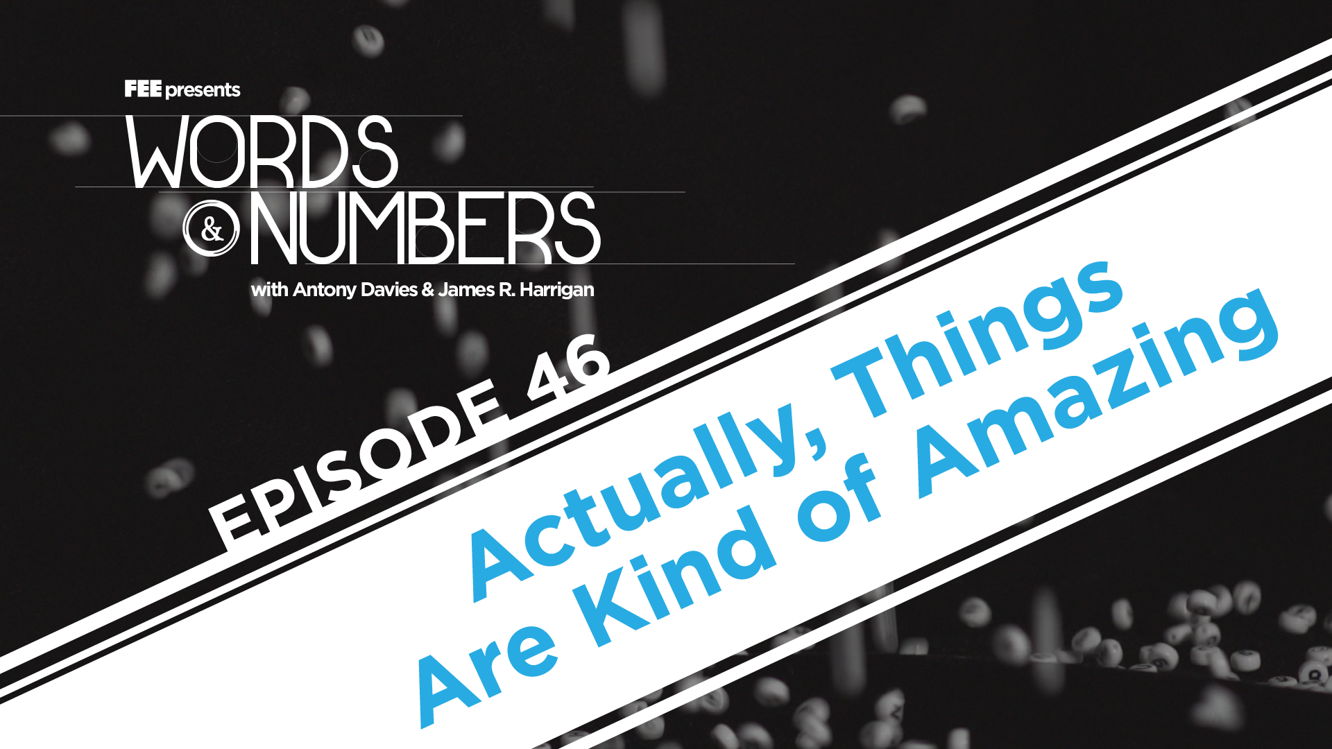 Episode 46: Actually, Things Are Kind of Amazing