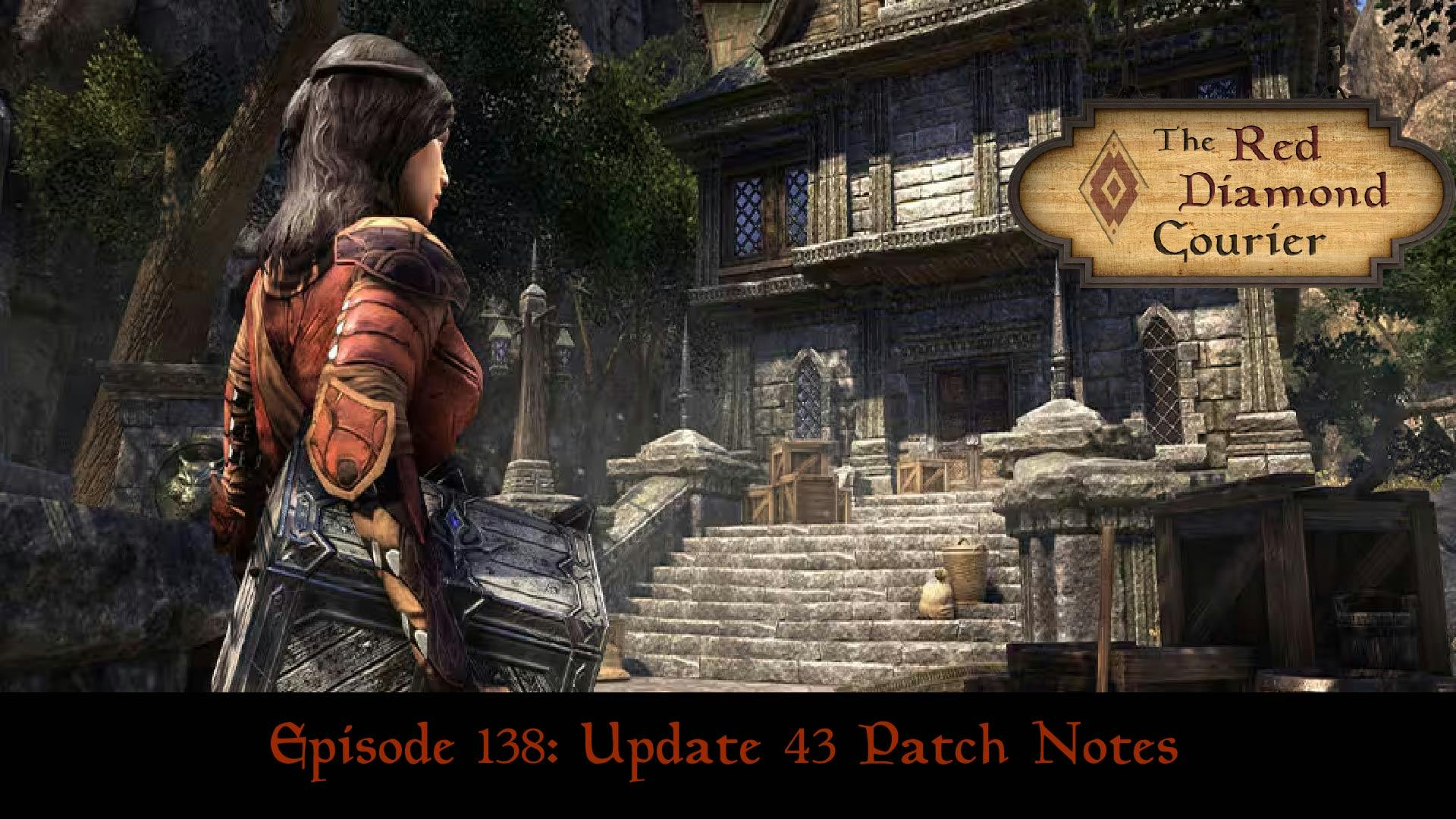 Episode 138: Update 43 Patch Notes Image