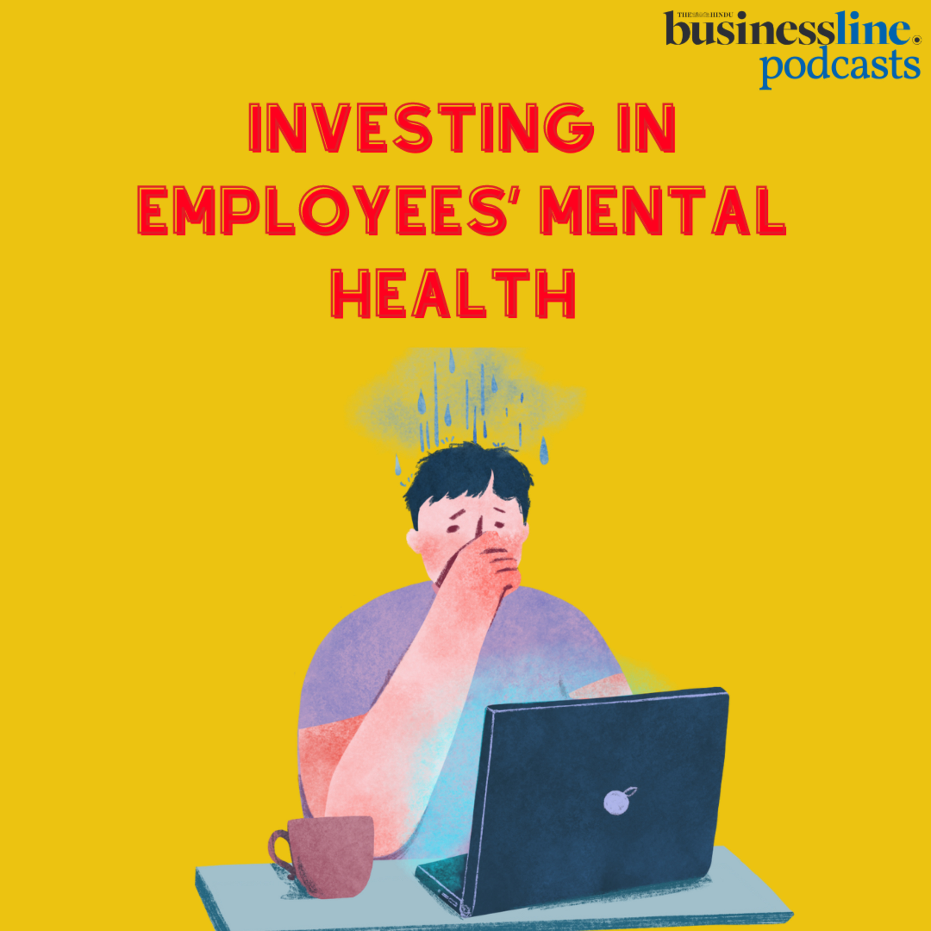 Investing in Employees’ Mental Health: A Crucial Step for Corporate India episode artwork