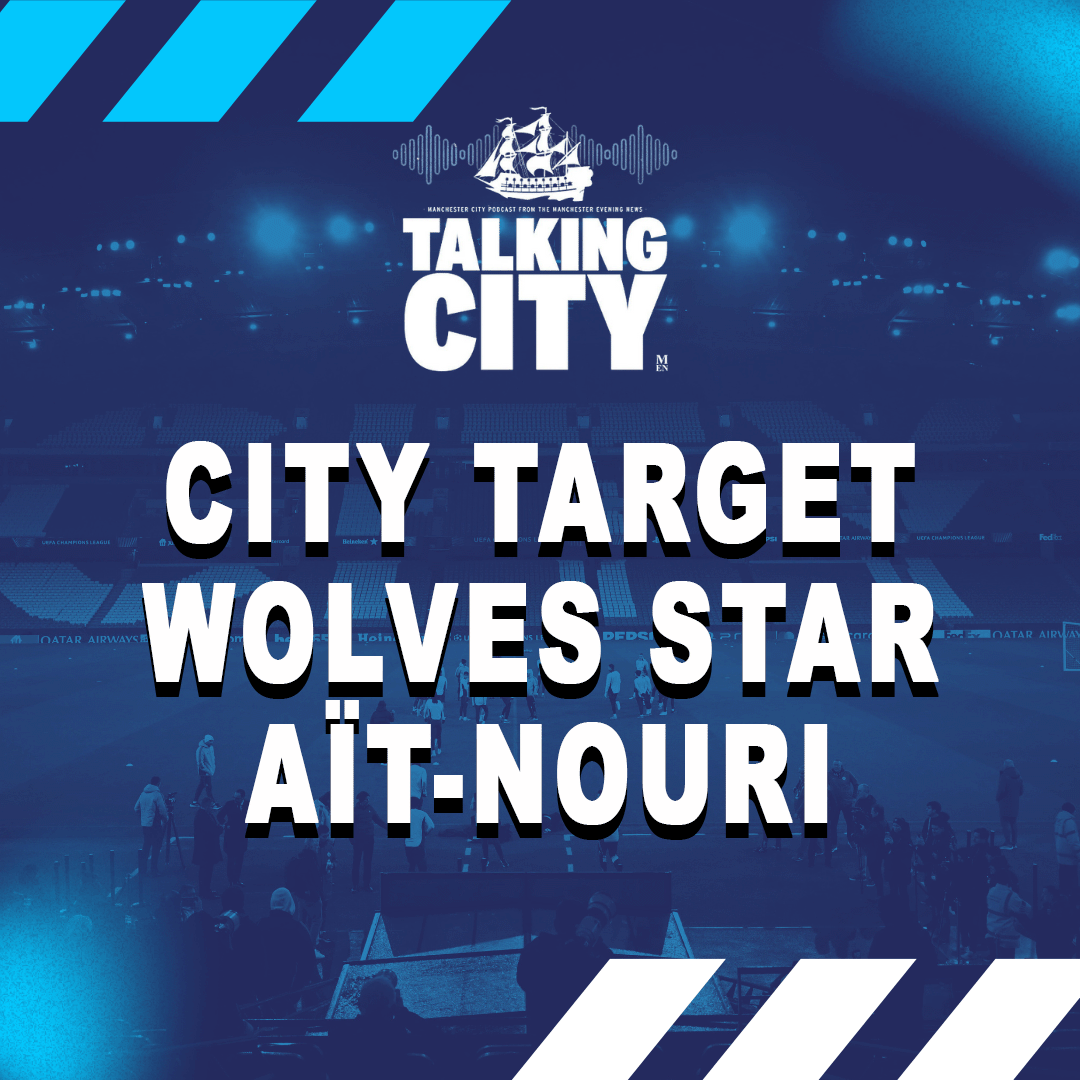 Transfer window opens | City target Rayan Aït-Nouri | Pep wants early additions episode artwork