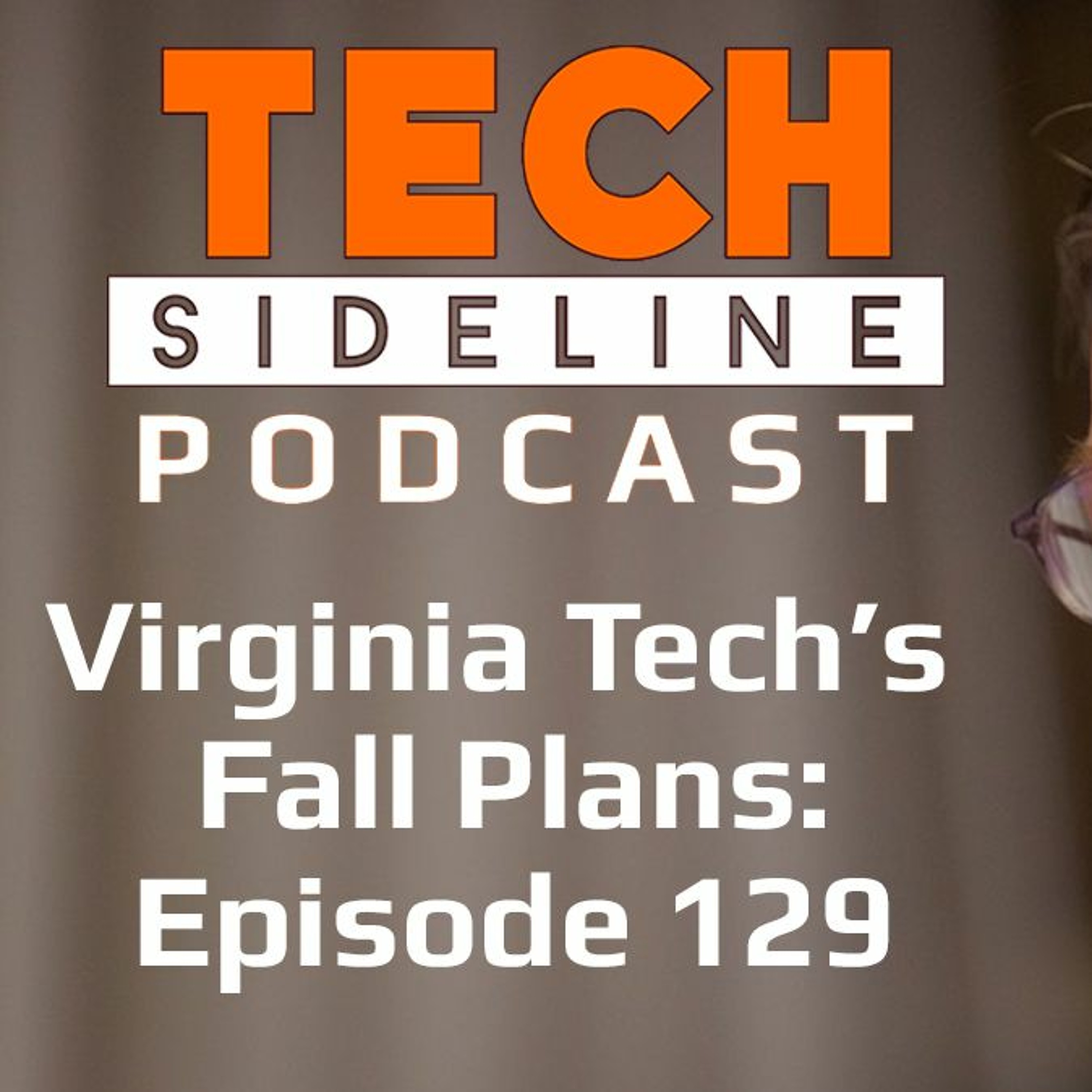 Virginia Tech's Fall Plans, Football Recruiting, and Basketball: Tech Sideline Podcast Episode 129