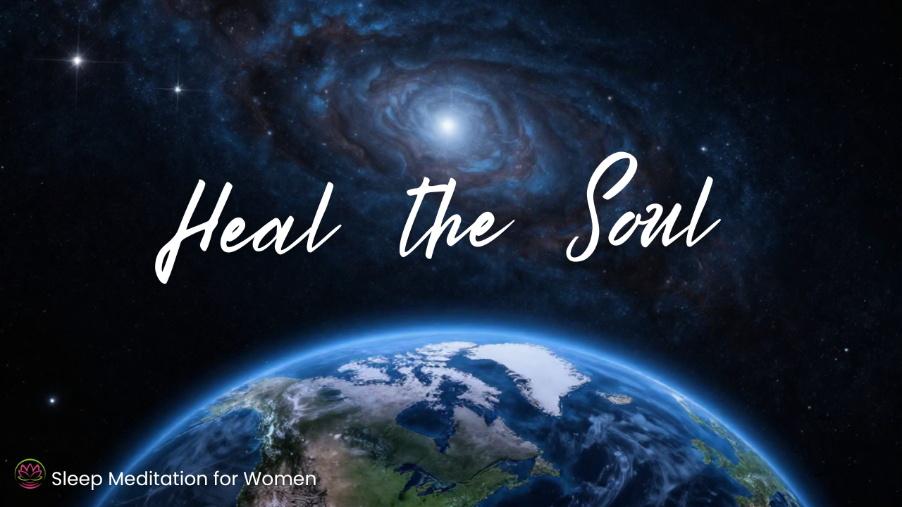 Heal the Soul Sleep Meditation 💖 Release Tension, Fall Asleep Peacefully