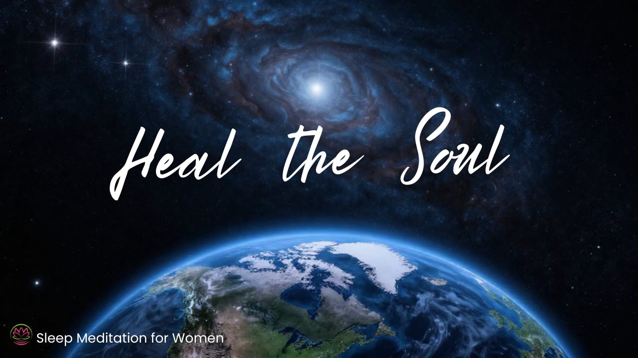 Heal the Soul Sleep Meditation 💖 Release Tension, Fall Asleep Peacefully Heal the Soul Sleep Meditation 💖 Release Tension, Fall Asleep Peacefully