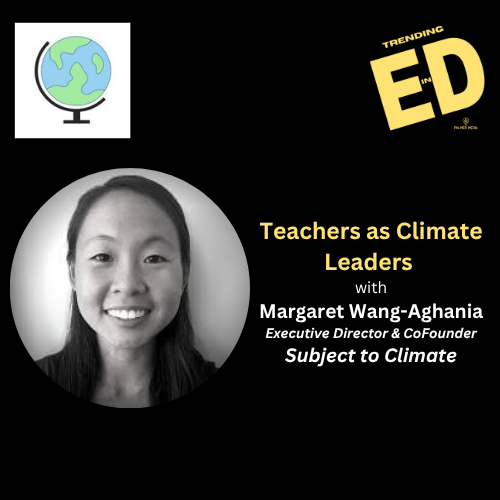 Empowering Teachers as Climate Leaders with Margaret Wang-Aghania from Subsc