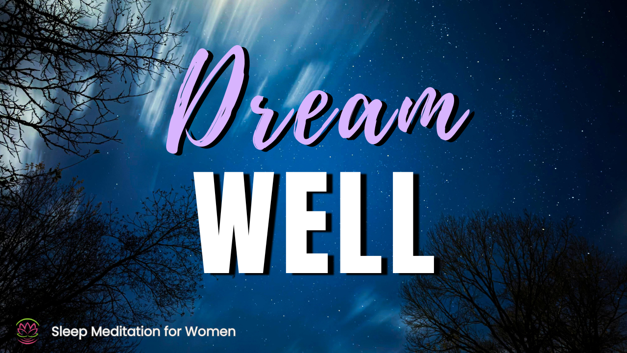 Sleep Well, Dream Well 😴 A Guided Meditation for Deep Restful Sleep