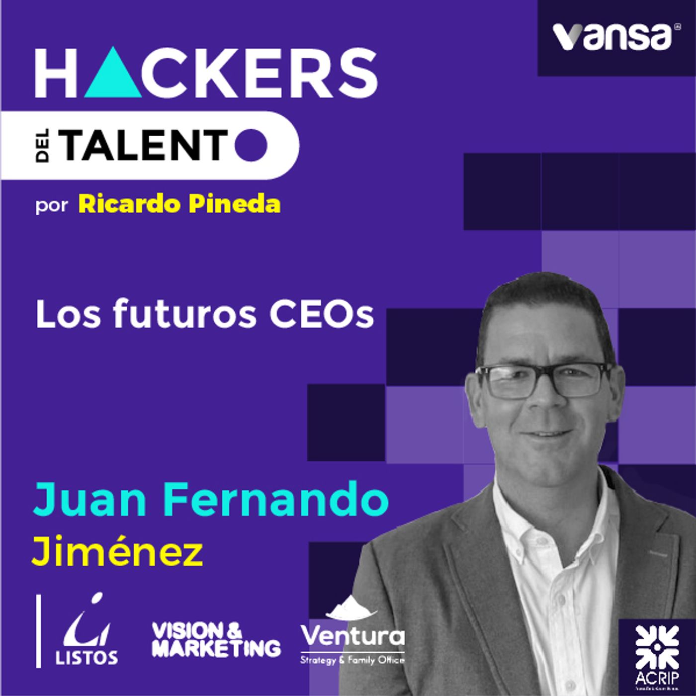 056. Los futuros CEOs - Juan Fernando Jiménez (Listos, Visión & Marketing y Ventura)  -  Lado A episode artwork