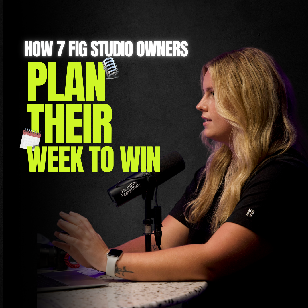 How 7 Figure Studio Owners  Plan Their Week to Win