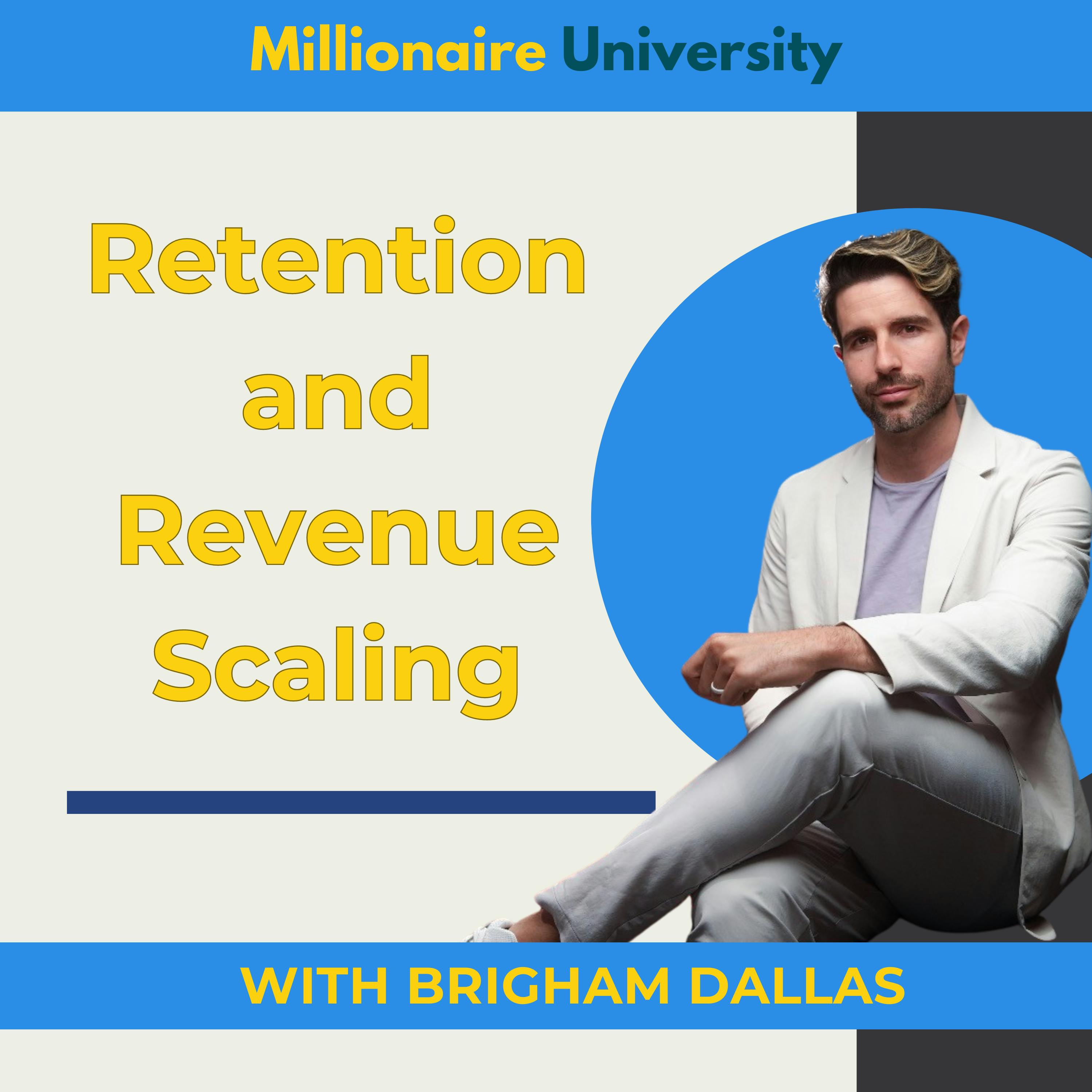 113.  Retention and Revenue Scaling with Brigham Dallas