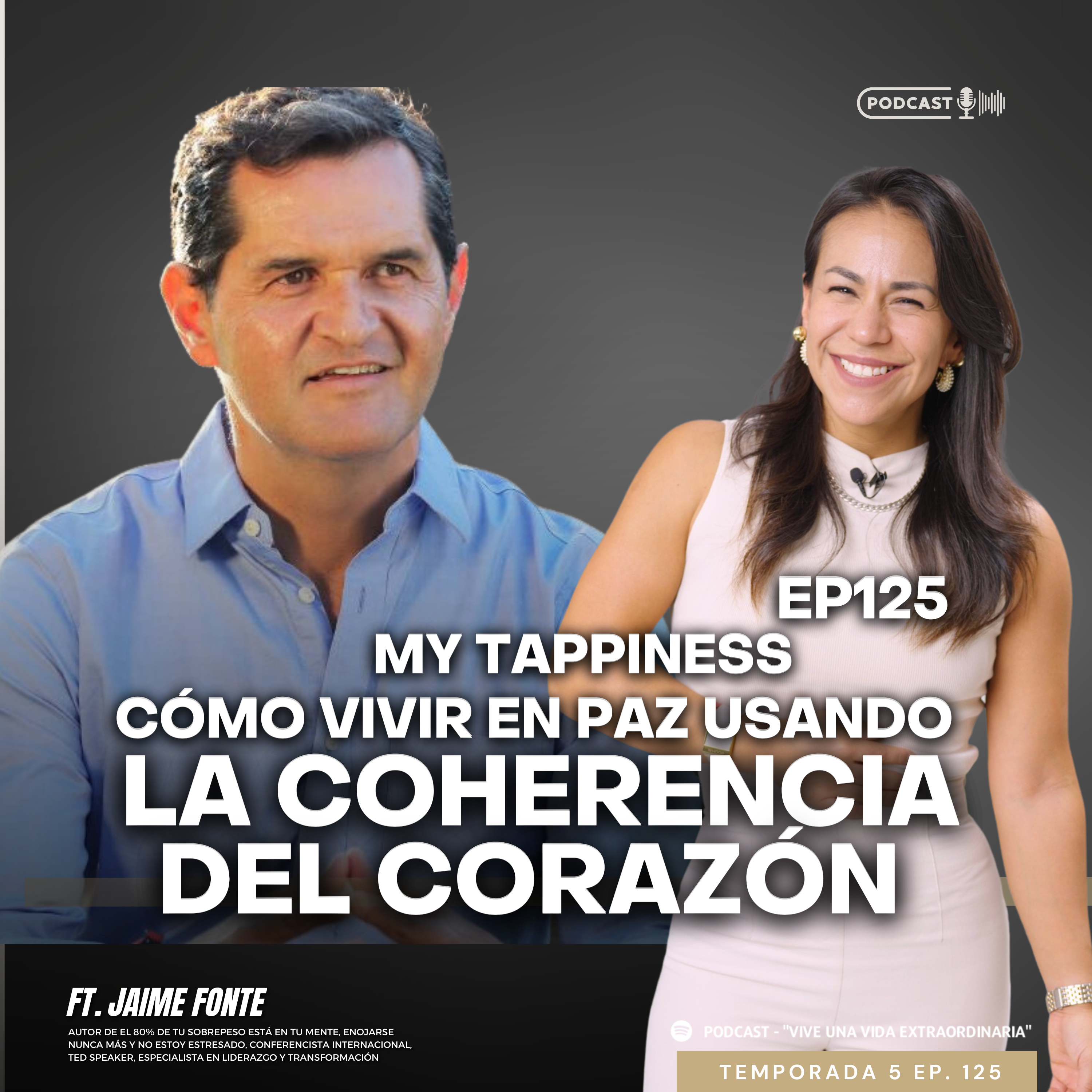 125 MyTappinness, Cómo vivir en paz usando la Coherencia del corazón ft Jaime Fonte