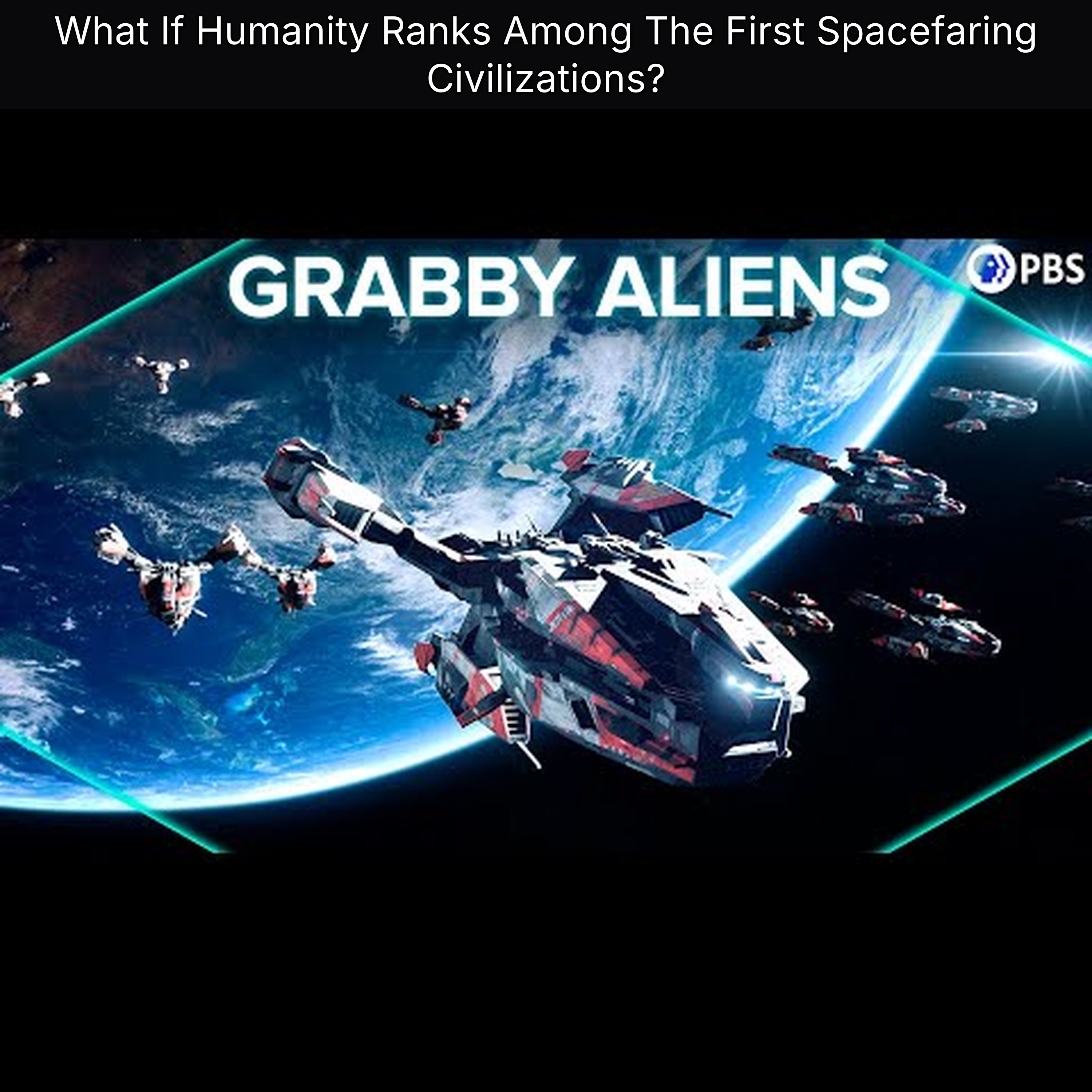 What If Humanity Ranks Among The First Spacefaring Civilizations?