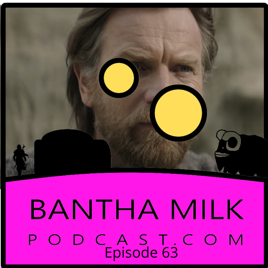 Bantha Milk | A Star Wars Universe Podcast