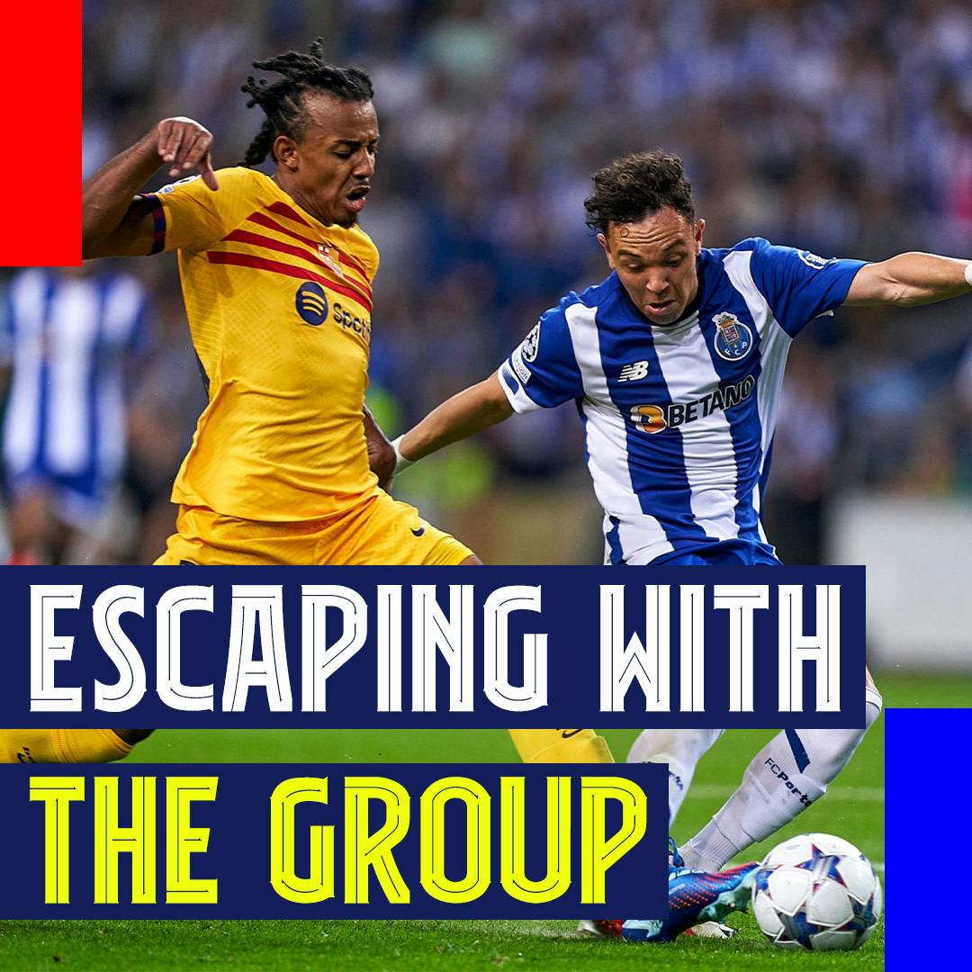 Escaping with the Group? Barça win 1-0 with Porto on the Front Foot