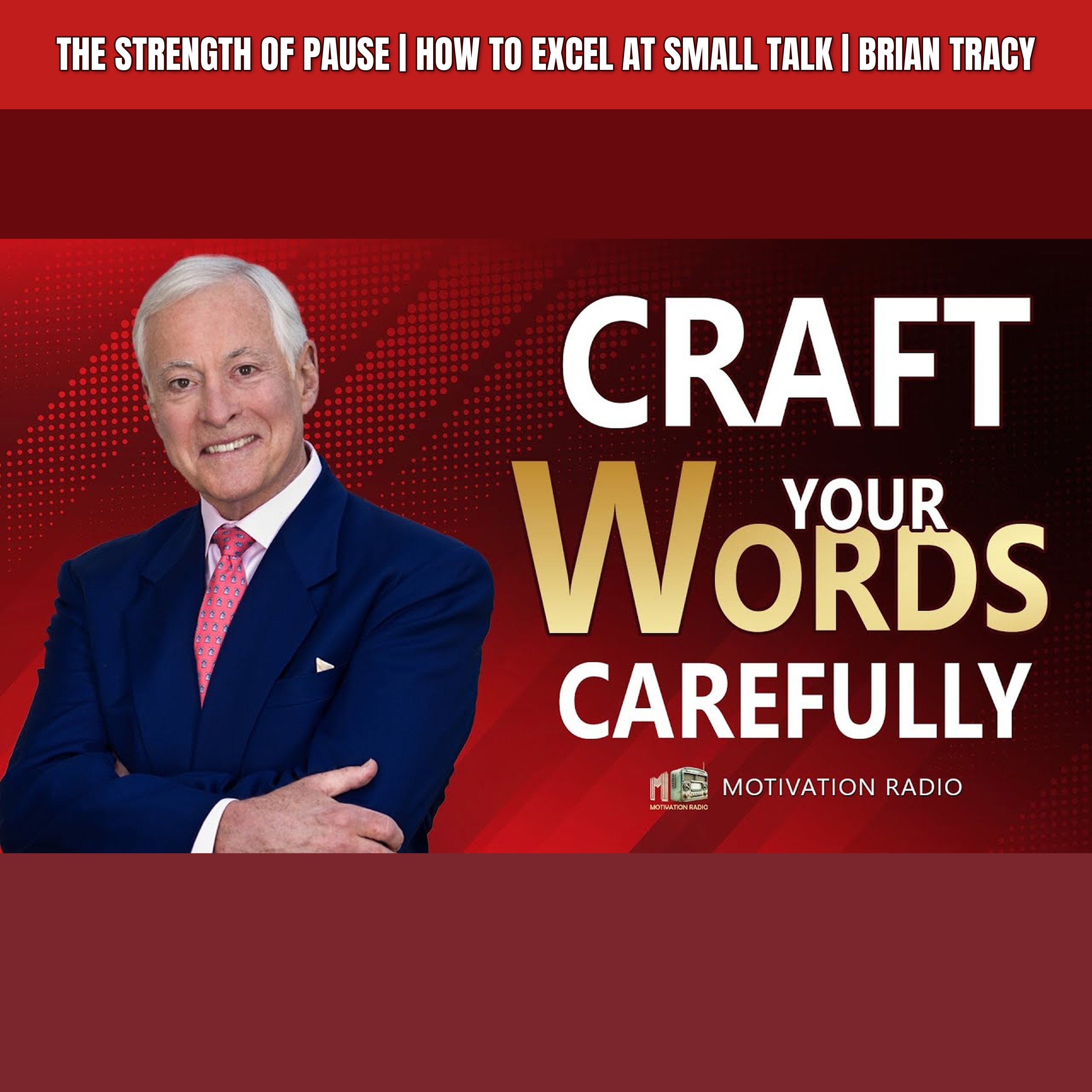 The Strength of PAUSE | How To Excel At Small Talk | Brian Tracy
