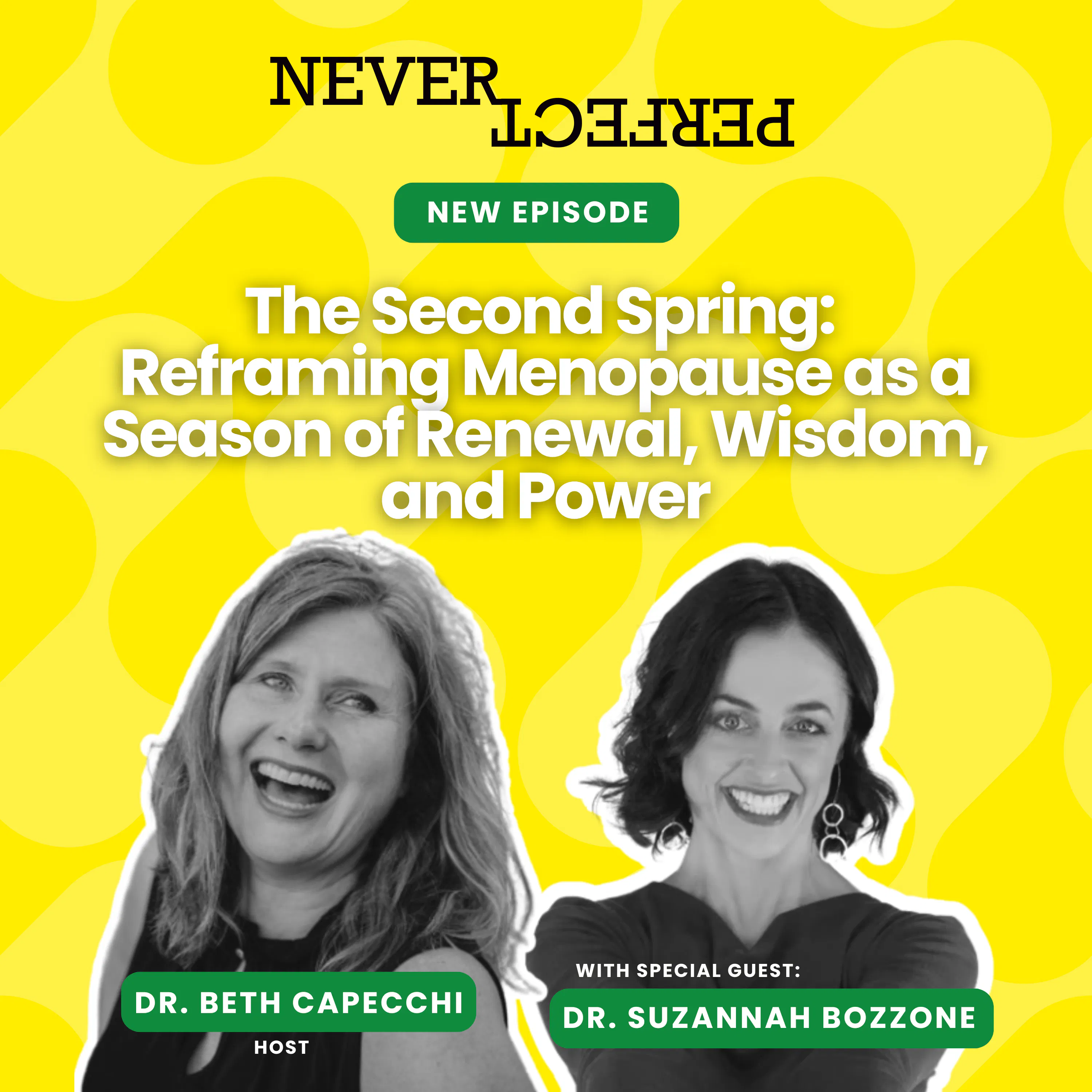 The Second Spring: Reframing Menopause as a Season of Renewal, Wisdom, and Power with Dr. Suz Bozzone episode artwork