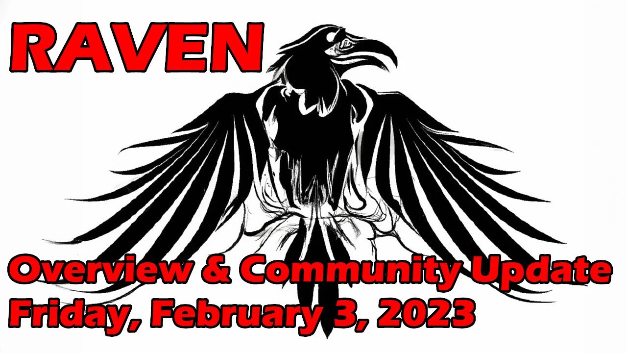 What is RAVEN? Overview, Introduction, and Community Update - Friday, February 3, 2023 | Artificial Intelligence Masterclass