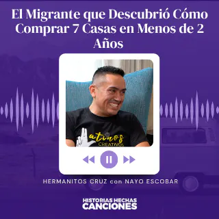 El Migrante que Descubrió Cómo Comprar 7 Casas en Menos de 2 Años | Hermanitos Cruz con Nayo Escobar episode artwork