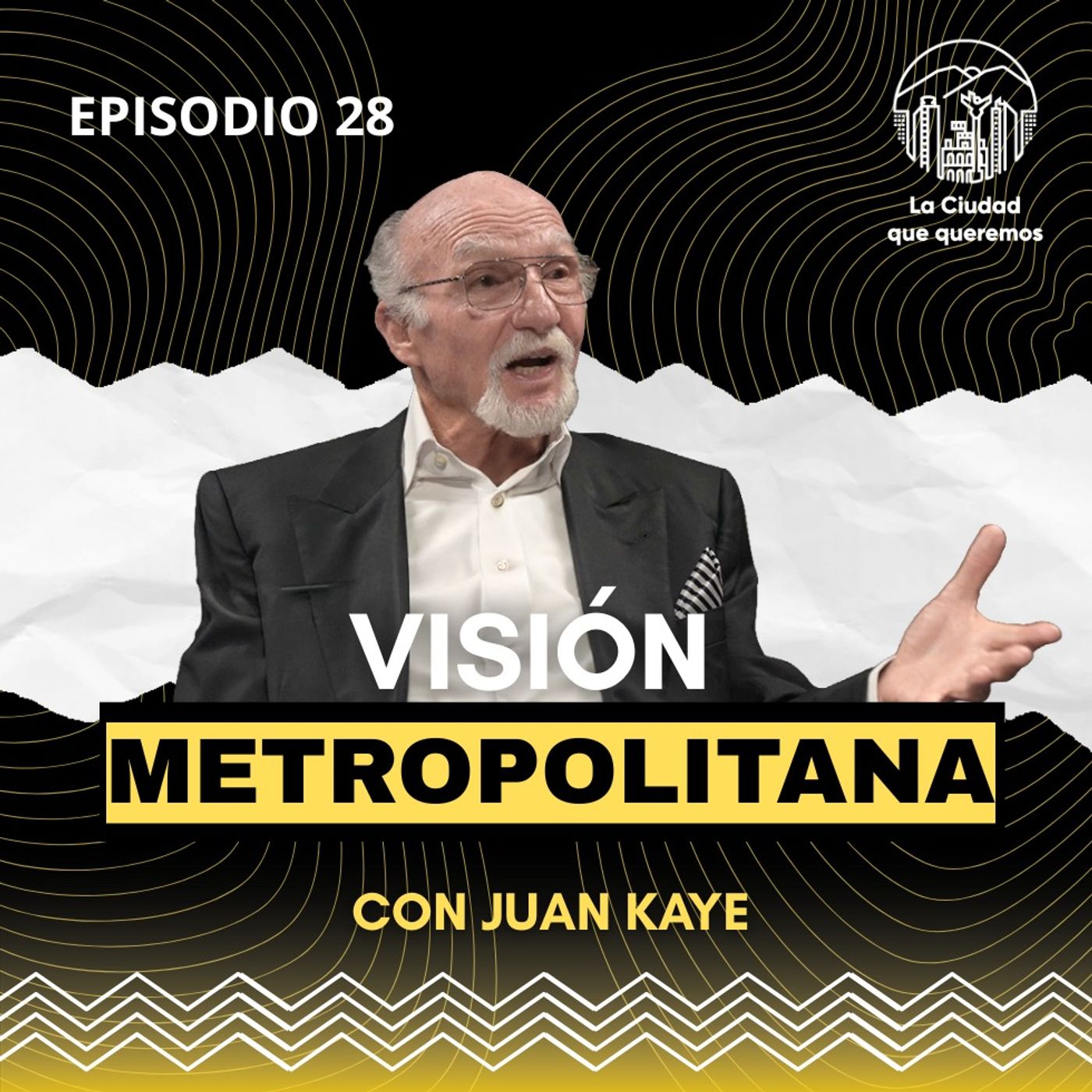 Ep. 28 Juan Kaye | Visión Metropolitana episode artwork