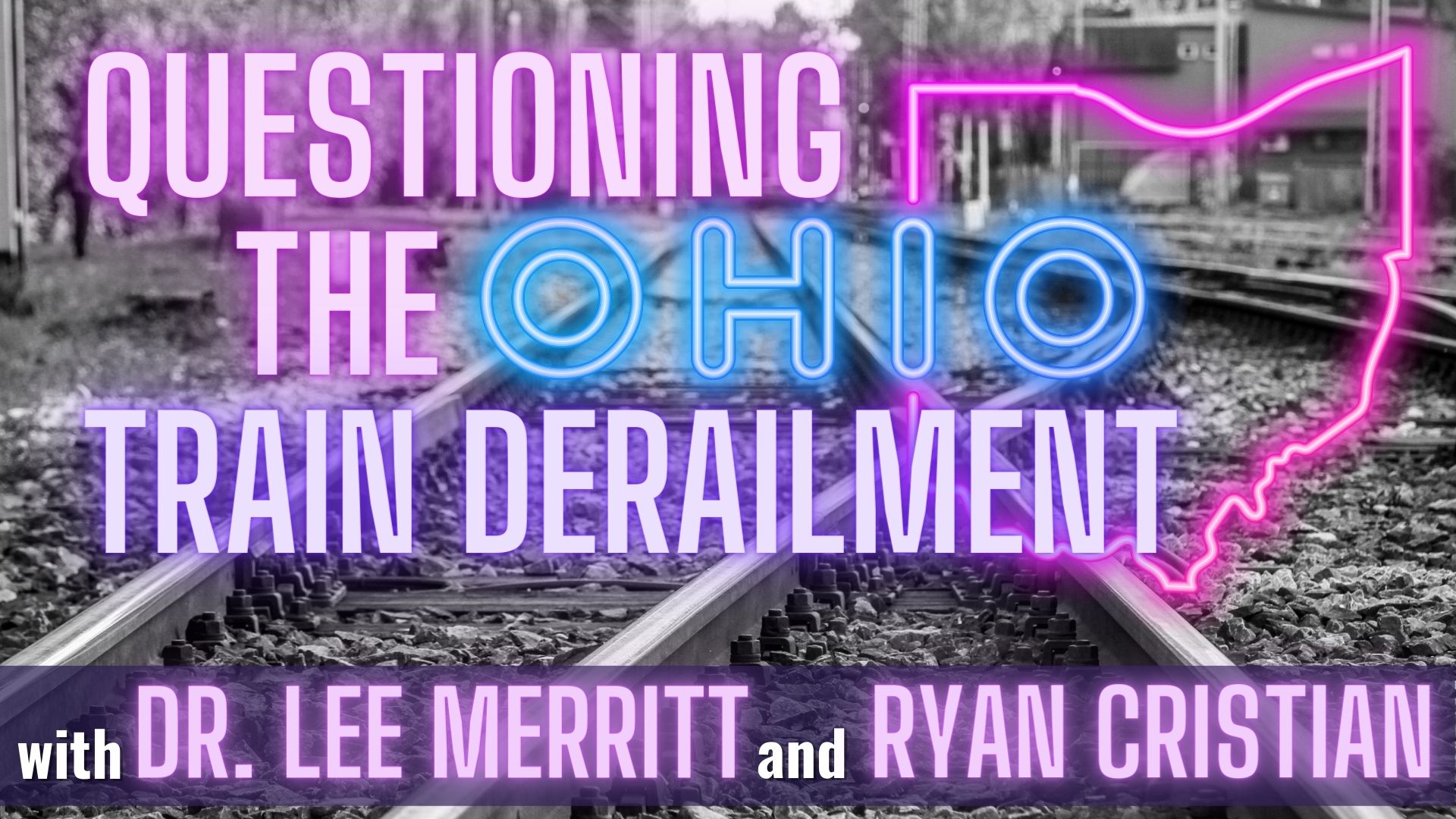 Questioning the Ohio Train Derailment w/ Dr. Lee Merritt & Ryan Cristian | The Courtenay Turner Podcast