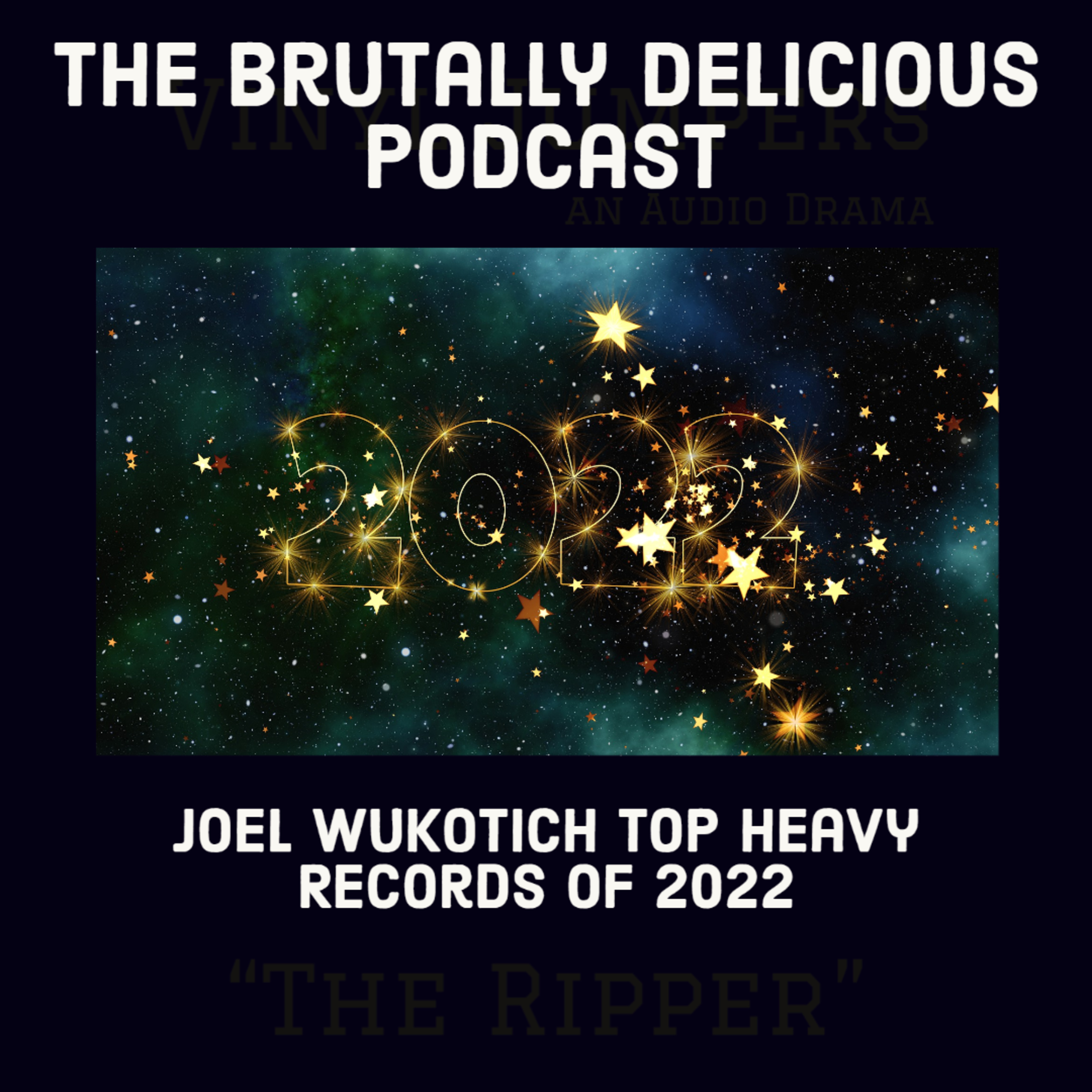 Joel Wukotich Top Heavy Records of 2022 episode artwork