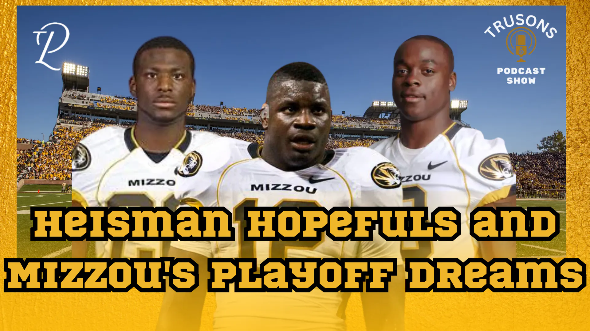 Heisman Hopefuls and Mizzou's Playoff Dreams episode artwork