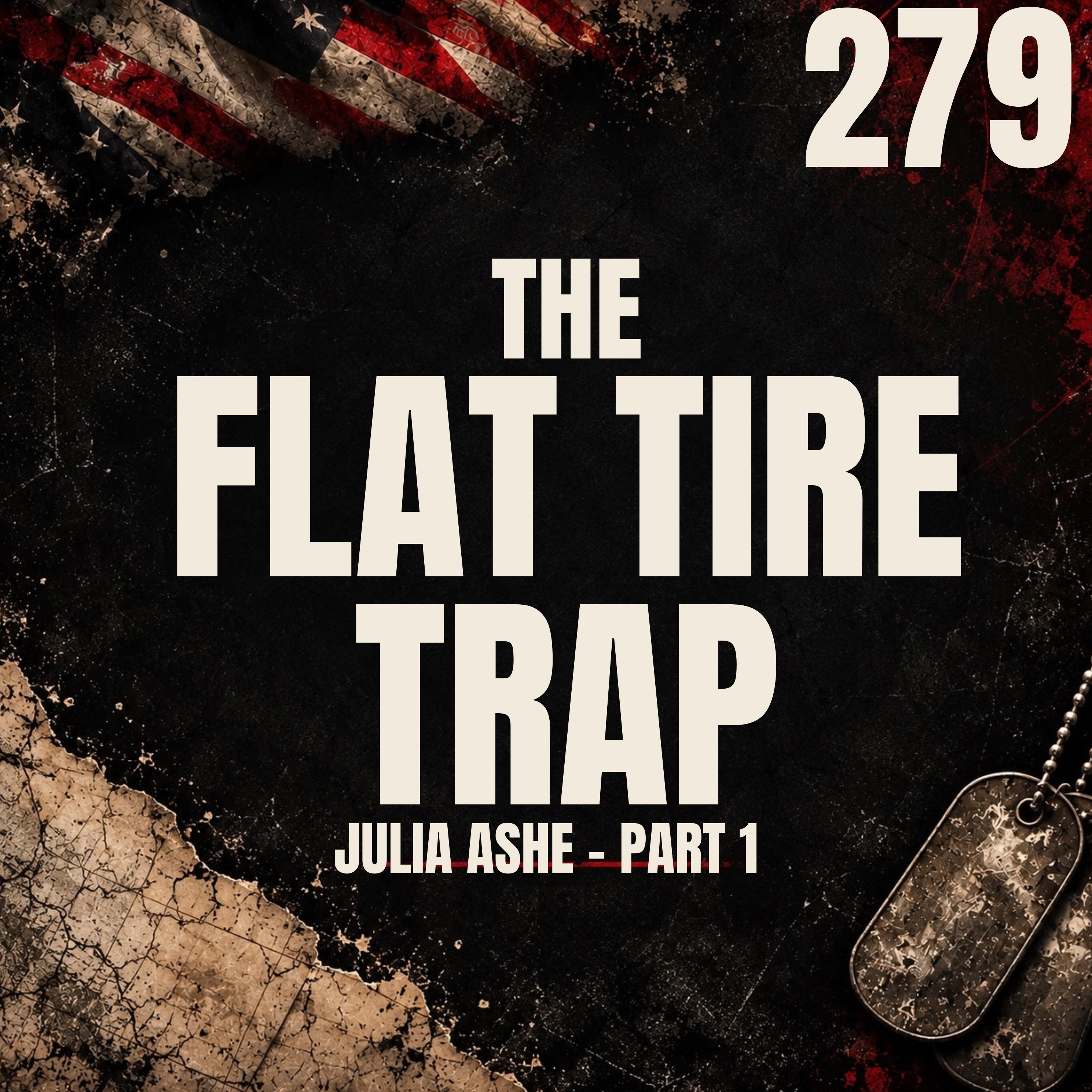 279 || The Flat Tire Trap || Julia Ashe [Part 1]