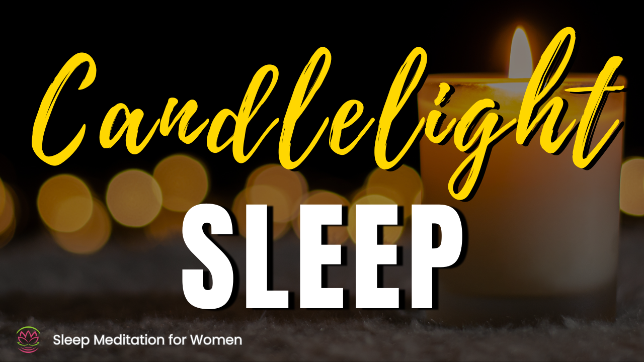 Sleep Meditation by Candlelight 🕯️ Relax Into Deep, Peaceful Sleep