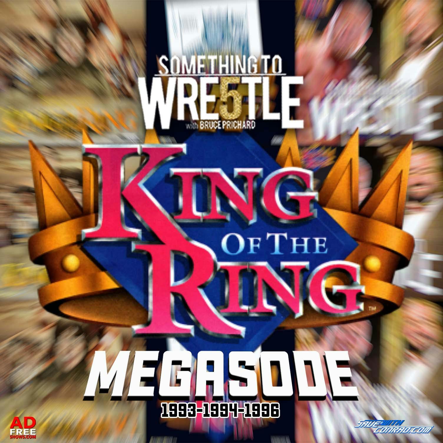 Episode 341: King Of The Ring 1993-96 MEGASODE