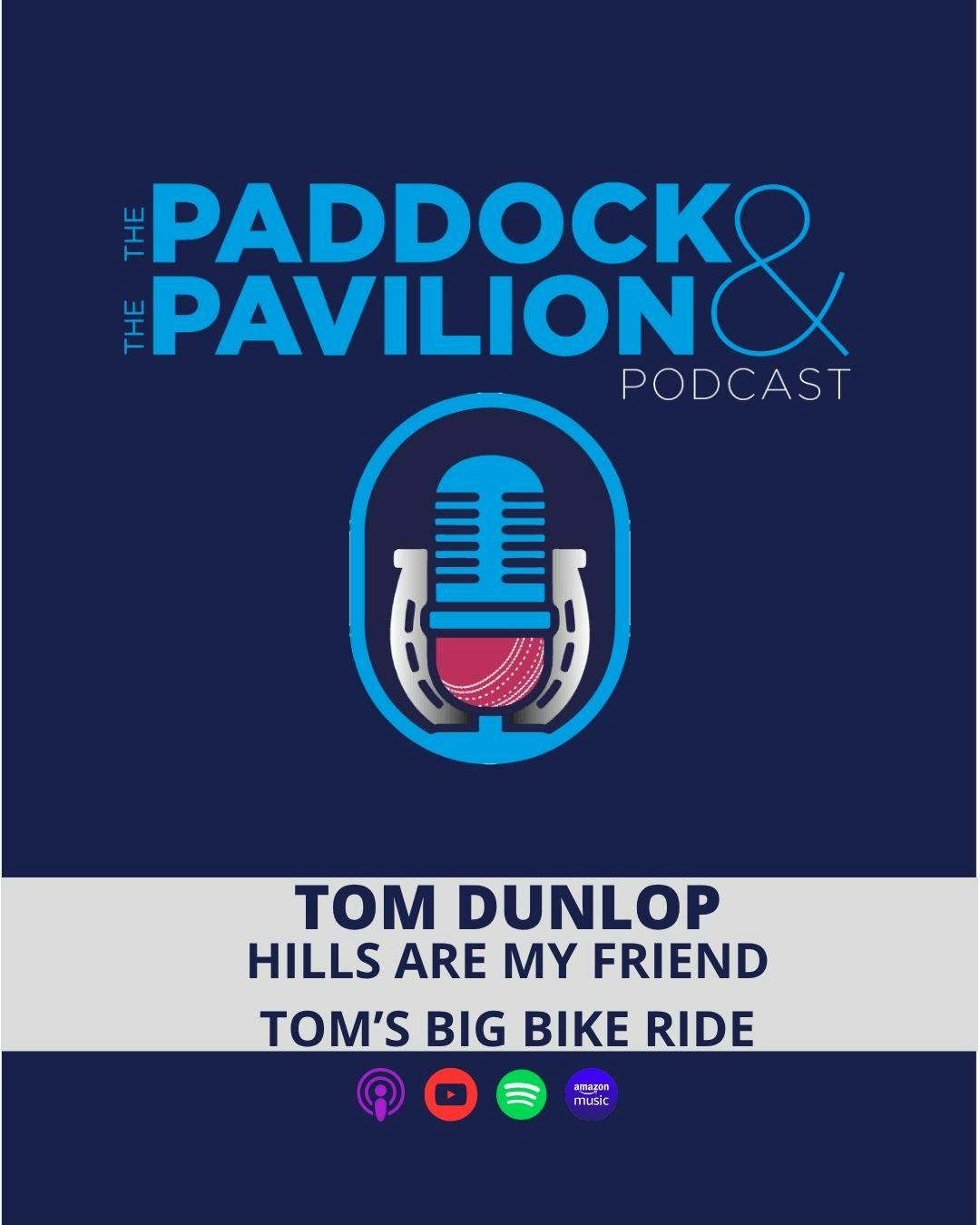 Ep 356 - Tom Dunlop - Hills are my friend - Tom's Big Bike Ride