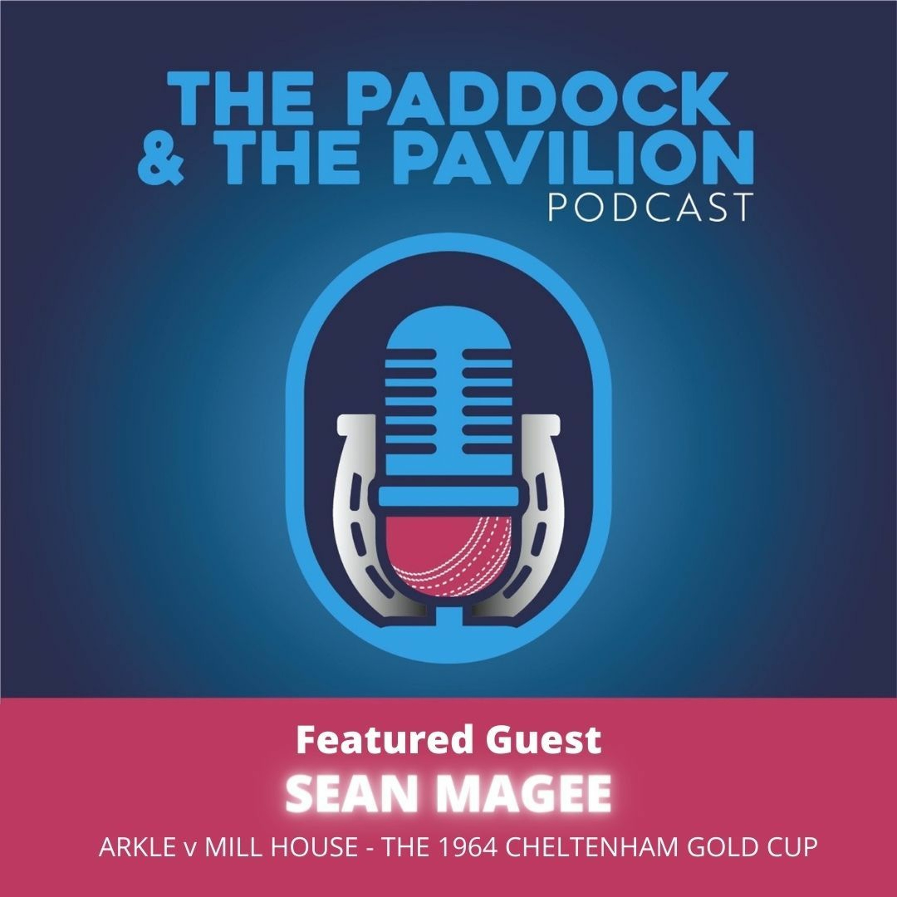 The Paddock and The Pavilion - The Horse Racing and Cricket Podcast