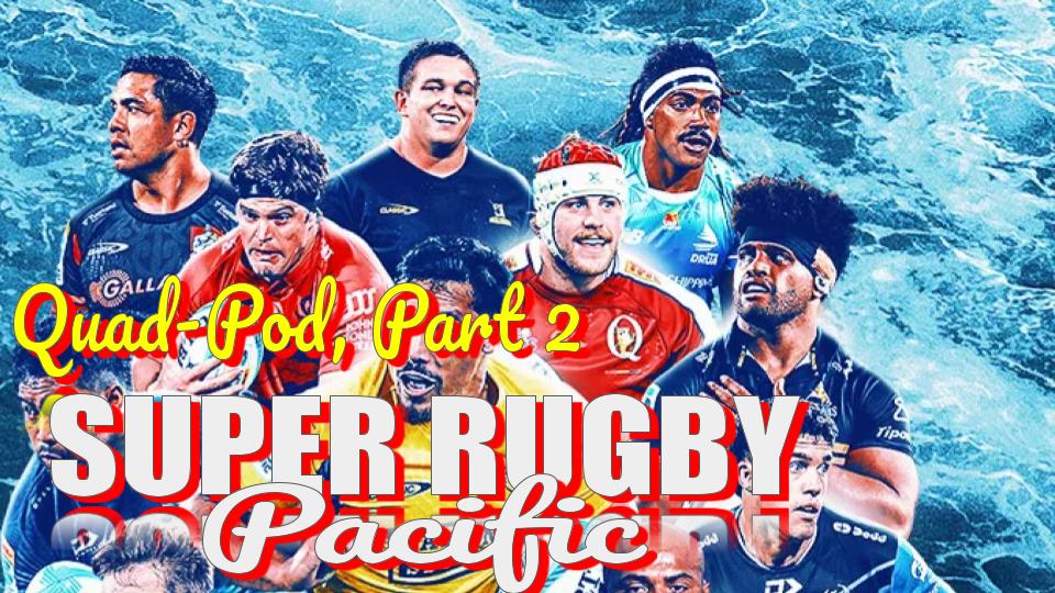 {BONUS EPISODE} SUPER RUGBY PREVIEW! Quad-Pod, Part Two episode artwork