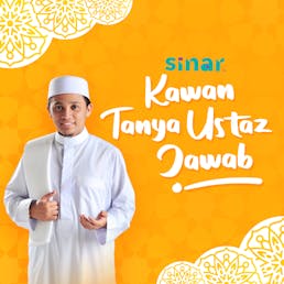 SINAR | Boleh Ke Kita Ada Perasaan Takut Untuk Jatuh Miskin? | KAWAN TANYA USTAZ JAWAB SINAR | Boleh Ke Kita Ada Perasaan Takut Untuk Jatuh Miskin? | KAWAN TANYA USTAZ JAWAB