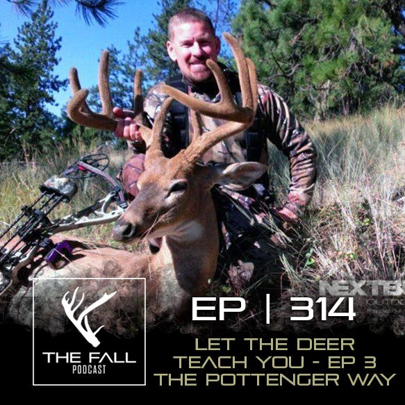 EP 314 | Let the deer teach you - The Pottenger Way EP 3