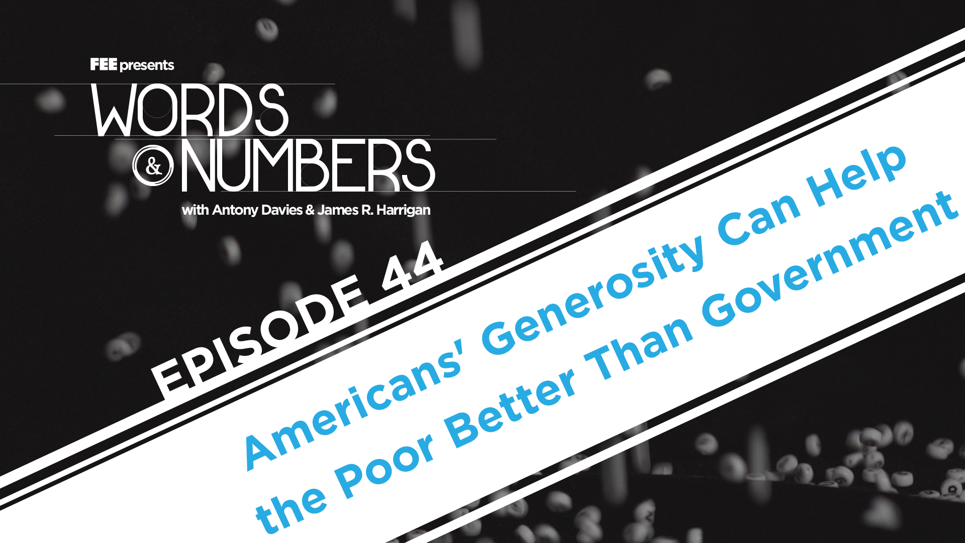 Episode 44: Americans' Generosity Can Help the Poor Better Than Government