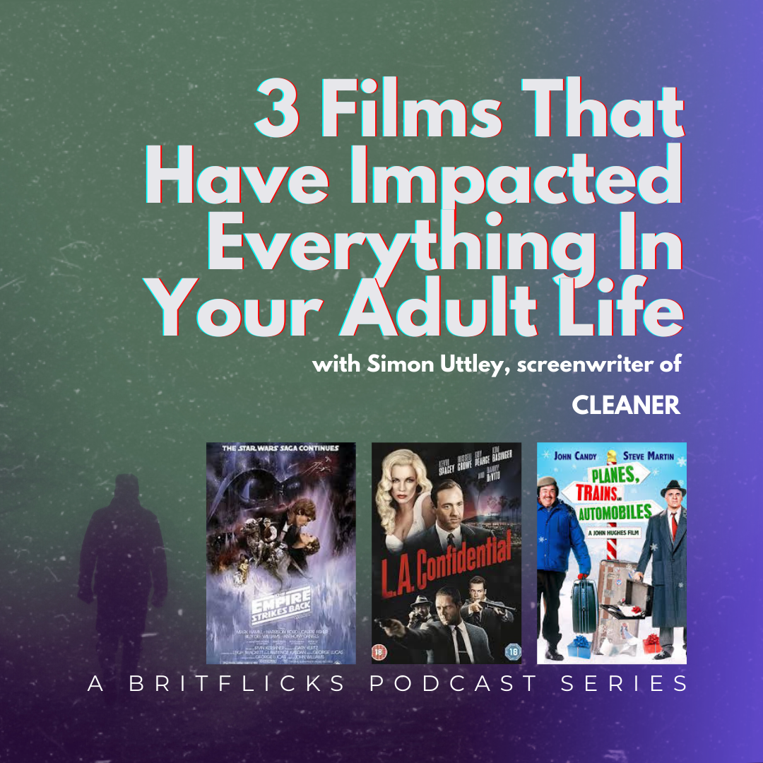Screenwriter Simon Uttley on Movies That Changed Your Life: Empire Strikes Back, LA Confidential, Planes, Train and Automobiles
