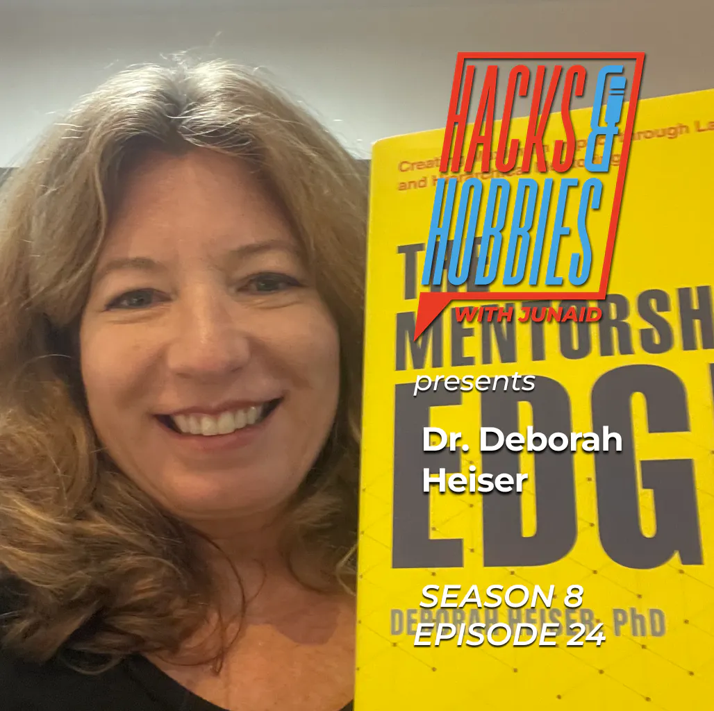 The Mentorship Edge: How Midlife Becomes a Second Act, Not a Crisis - Dr. Deborah Heiser episode artwork