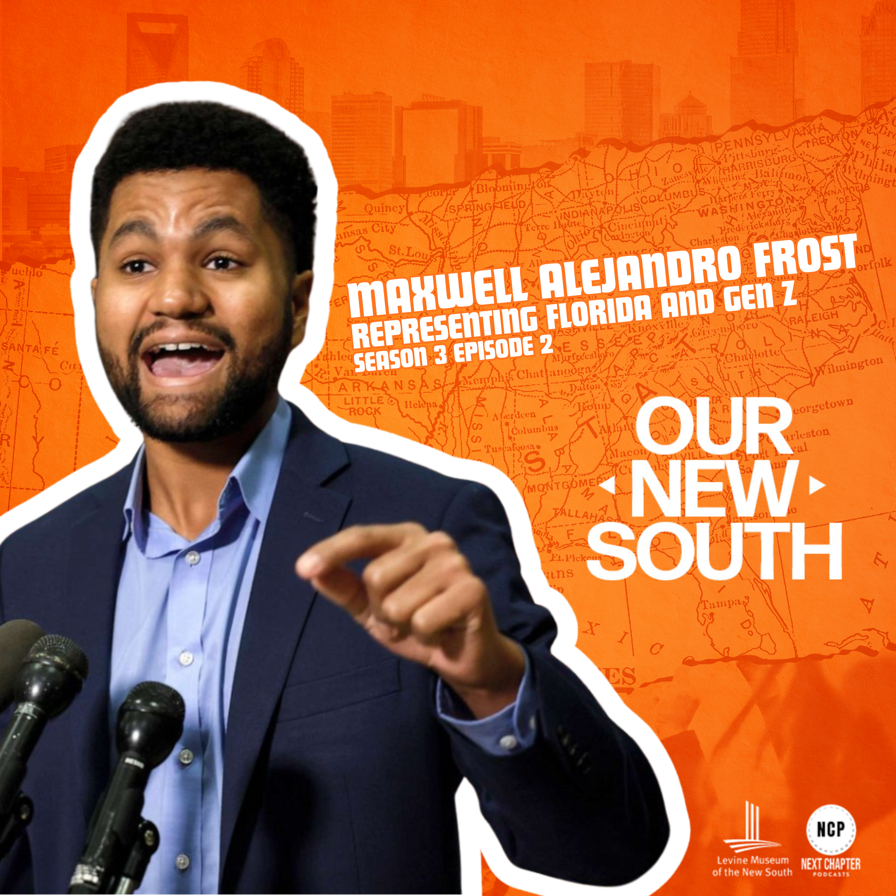 Our New South - Season 3 - Episode 2 - Maxwell Alejandro Frost: Representing Florida and Gen Z