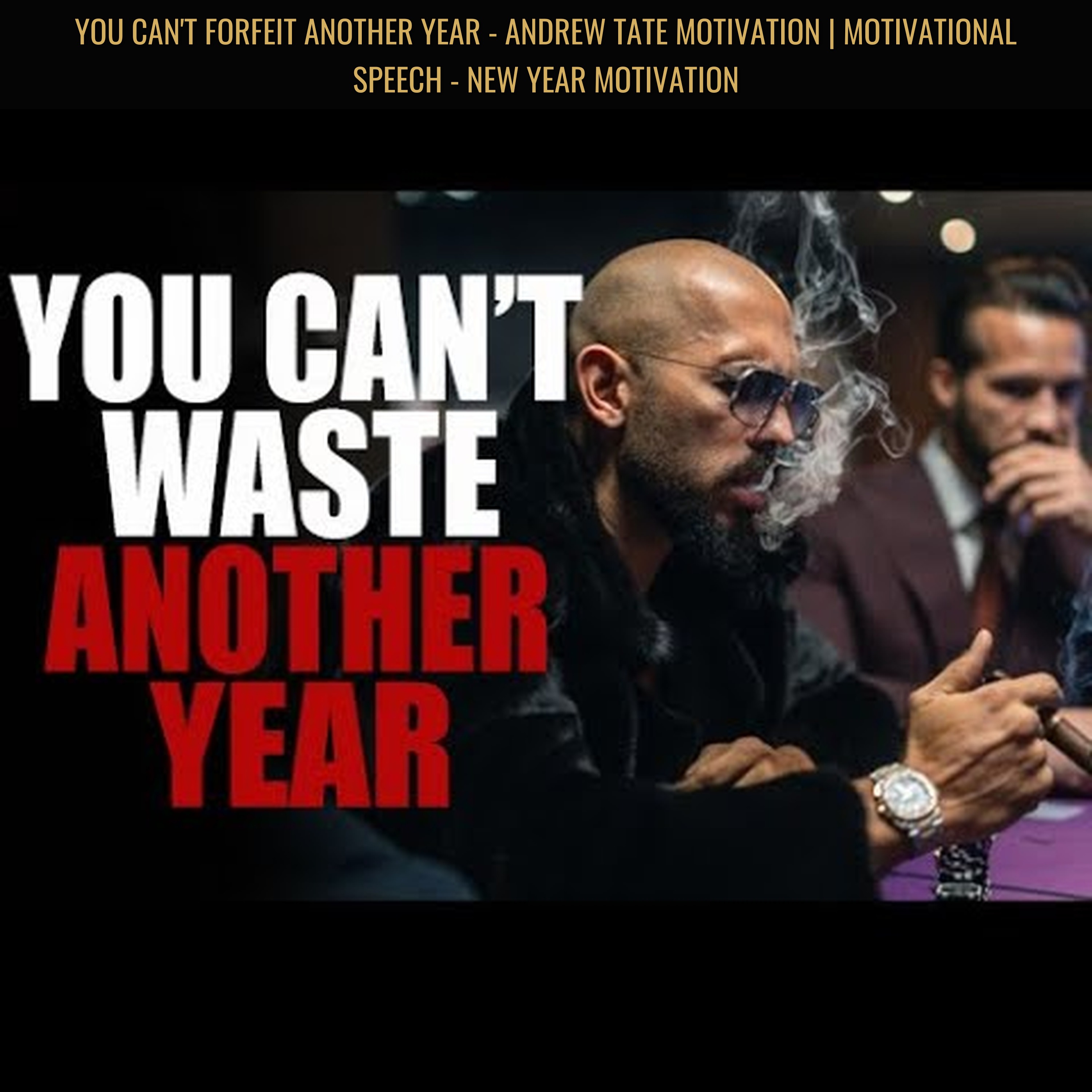 YOU CAN'T FORFEIT ANOTHER YEAR - Andrew Tate Motivation | Motivational Speech - New Year Motivation