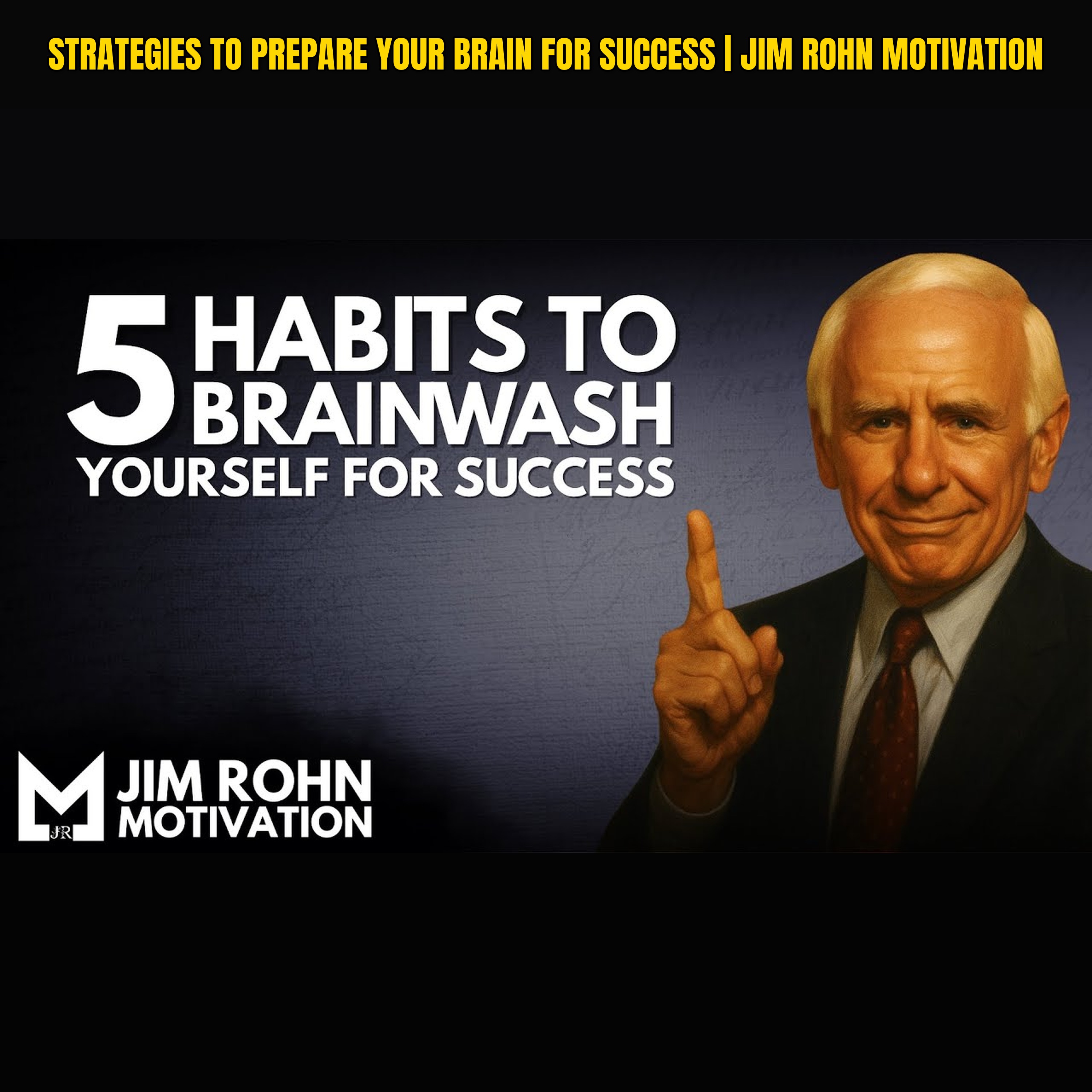 Strategies to Prepare Your Brain for Success | Jim Rohn Motivation
