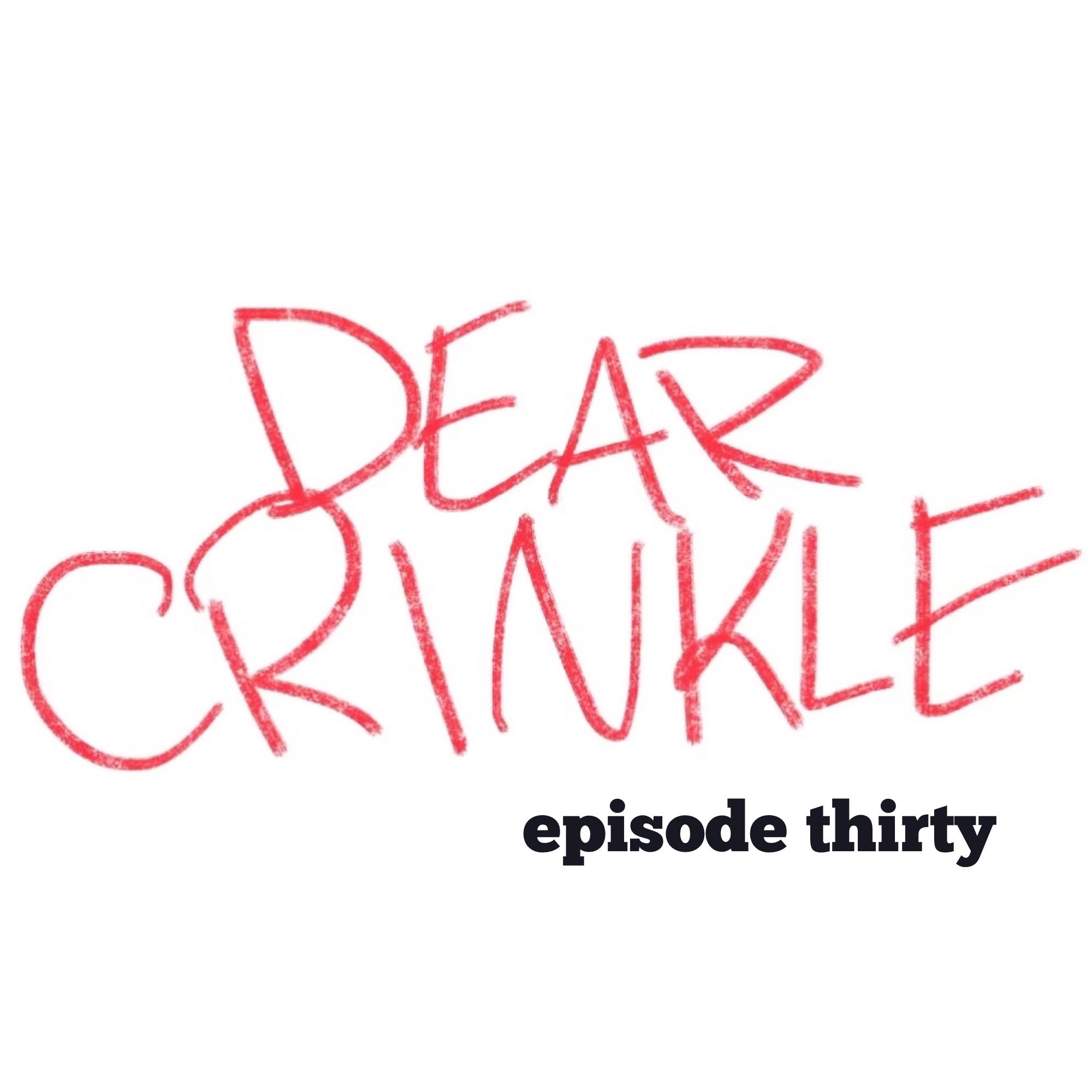 Dear Crinkle Ep 30: Saving face on FB, Brush crud and Kitten advice.