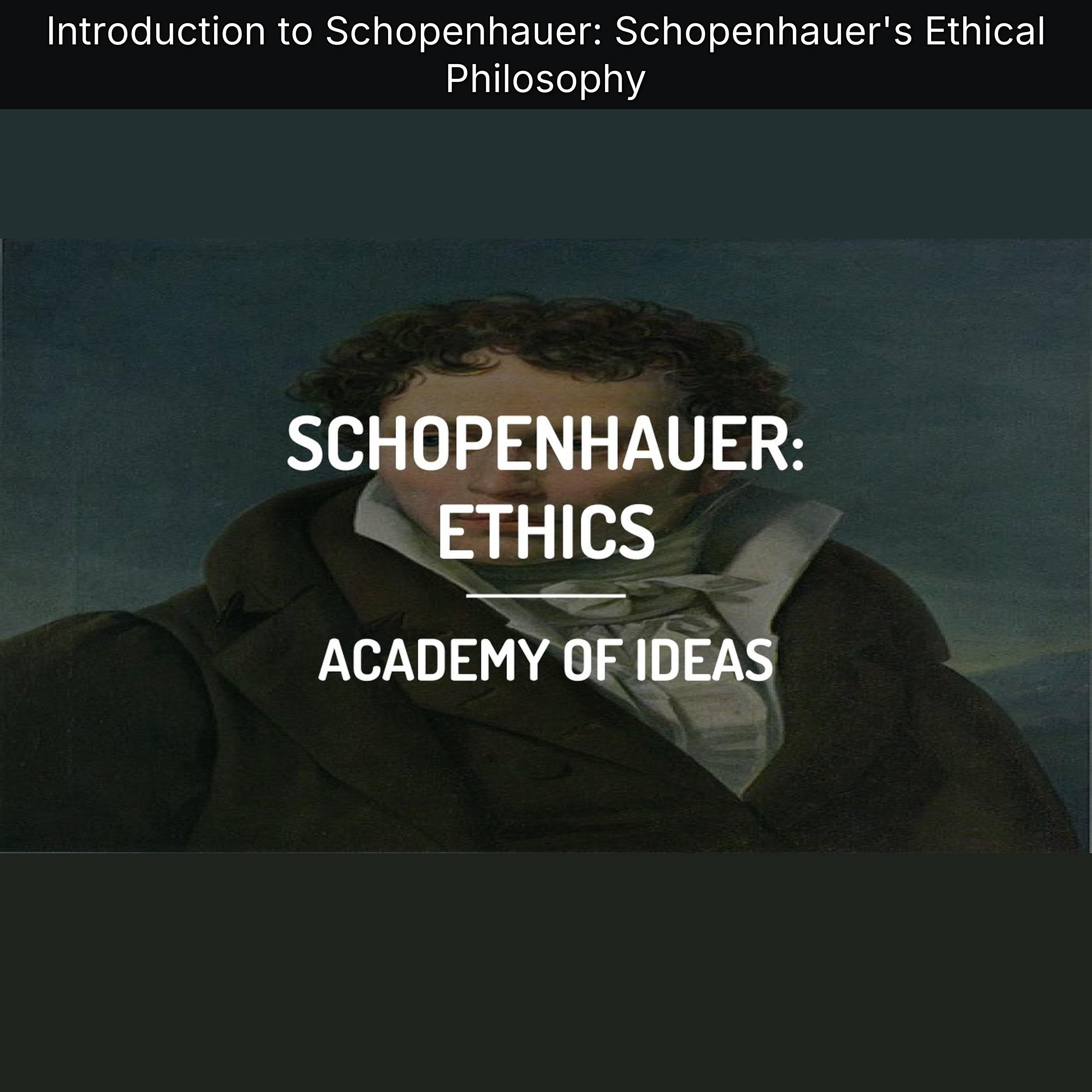 Introduction to Schopenhauer: Schopenhauer's Ethical Philosophy episode artwork