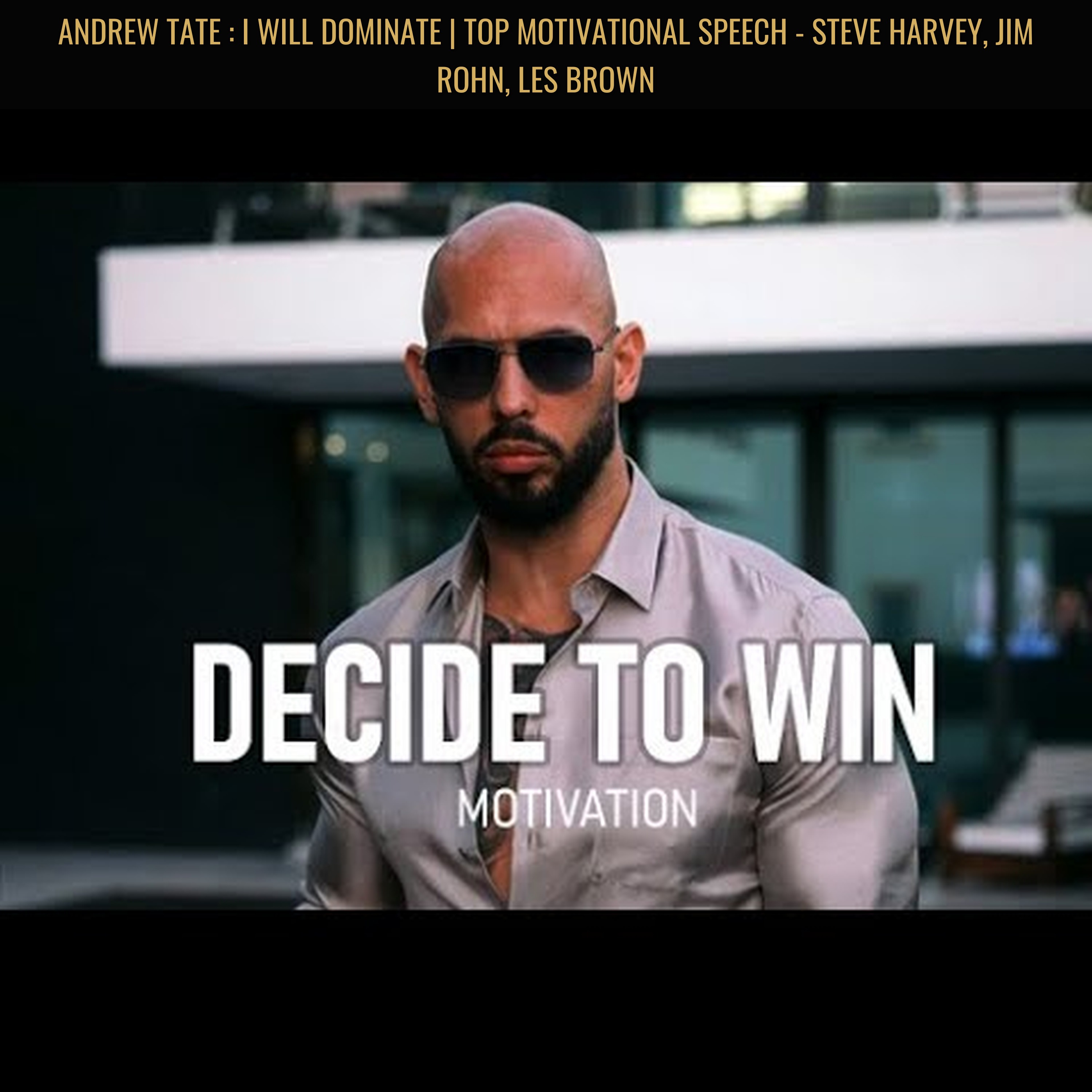 Andrew Tate : I WILL DOMINATE | TOP Motivational Speech - Steve Harvey, Jim Rohn, Les Brown