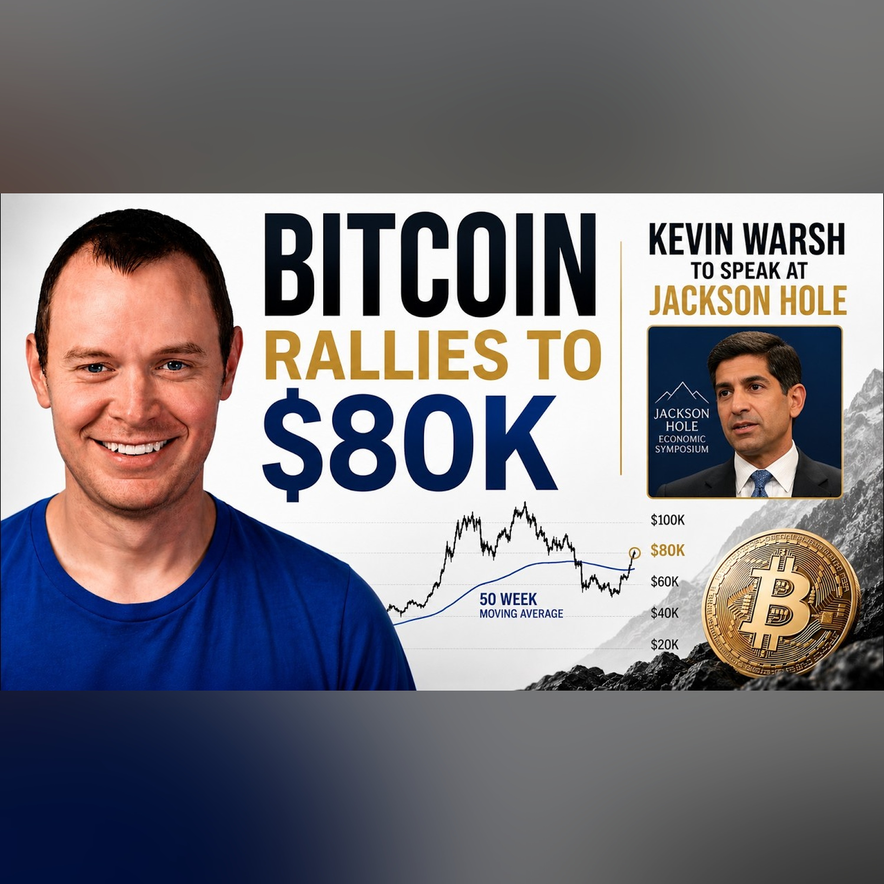 Bitcoin Rallies to $80K | Kevin Warsh Speaking at Jackson Hole episode artwork