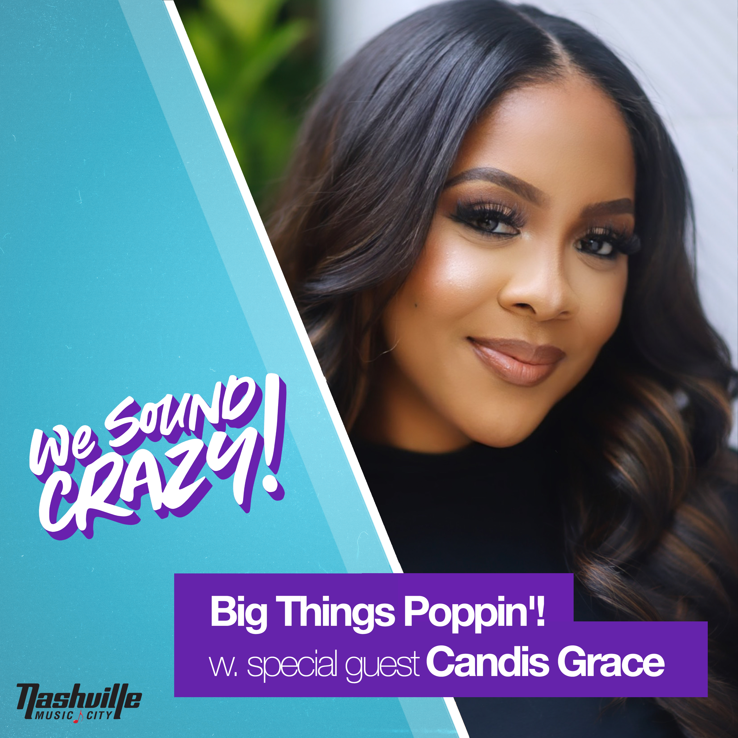 Big Things Poppin’! w. special guest Candis Grace